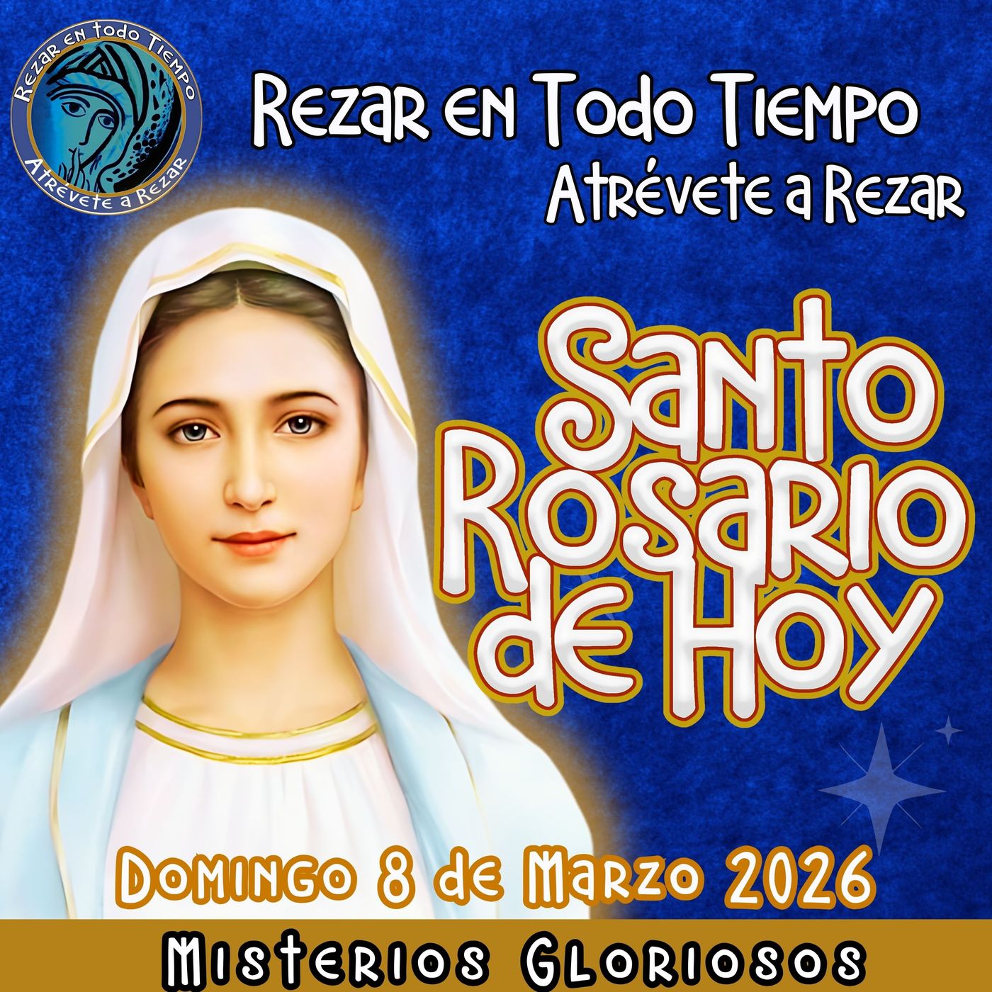 SANTO ROSARIO DE HOY, DOMINGO 8 DE MARZO 2026 🌹 MISTERIOS GLORIOSOS.🌹 episode artwork