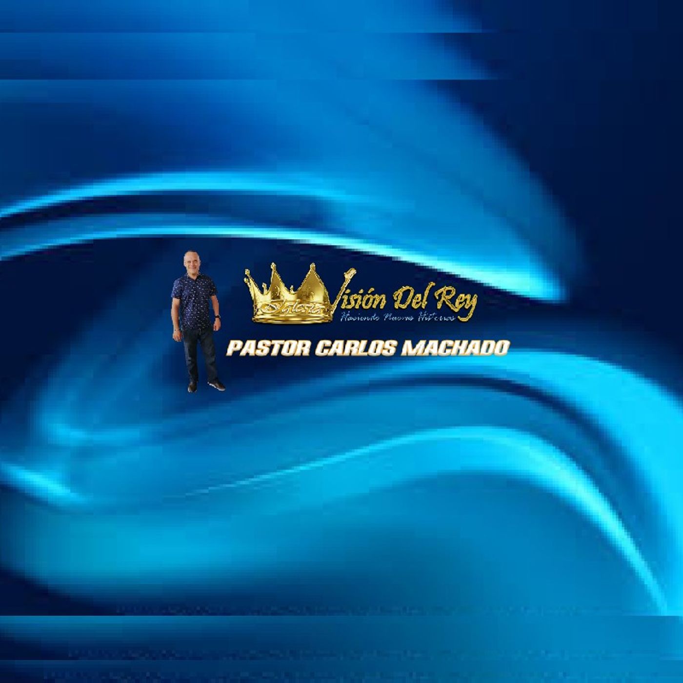 El podcast de Pastor Carlos Machado