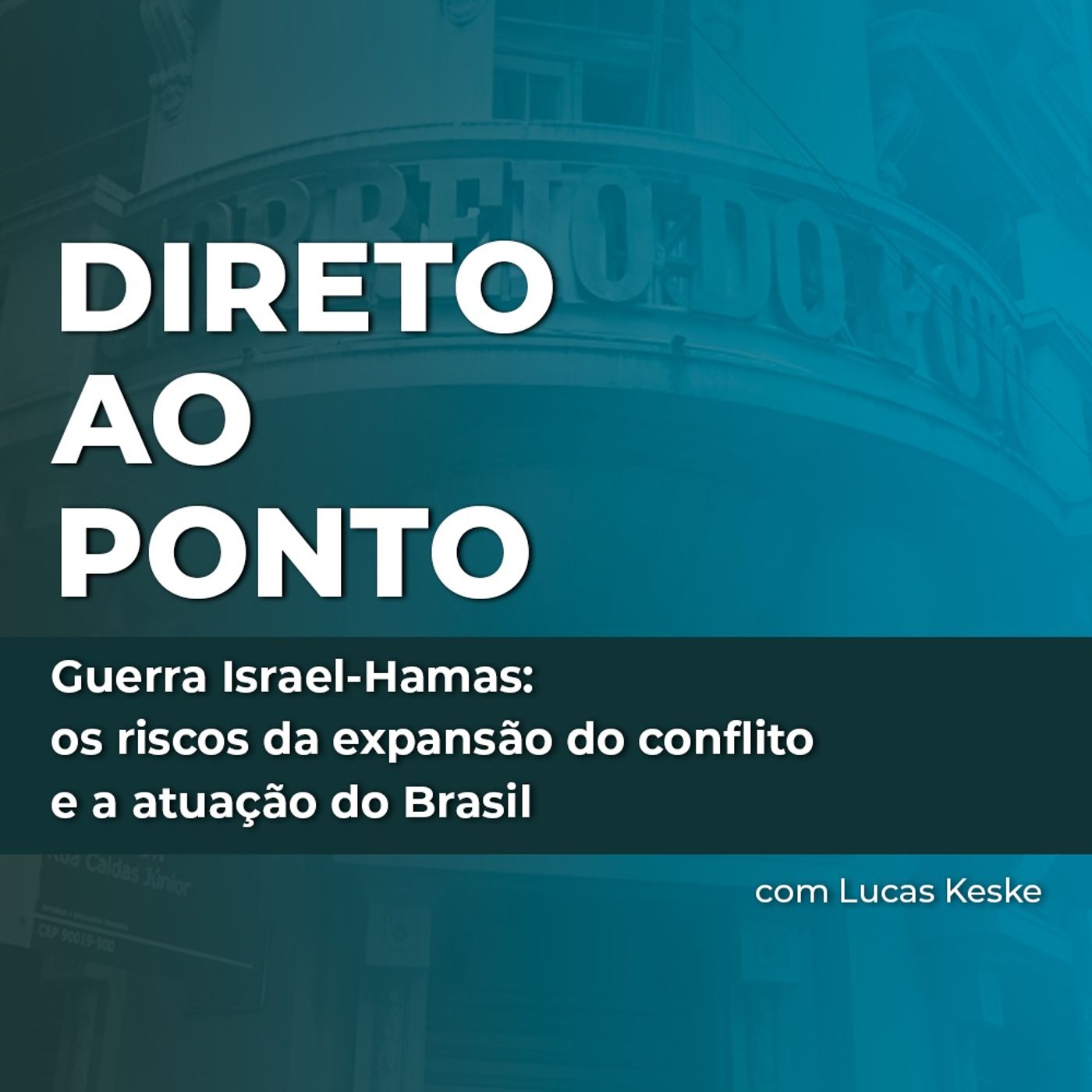 Guerra Israel-Hamas: os riscos da expansão do conflito e a atuação do Brasil episode artwork