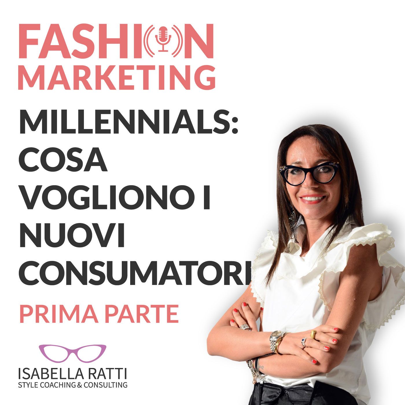 Ep.03 - Millennials: cosa vogliono i nuovi consumatori _ prima parte