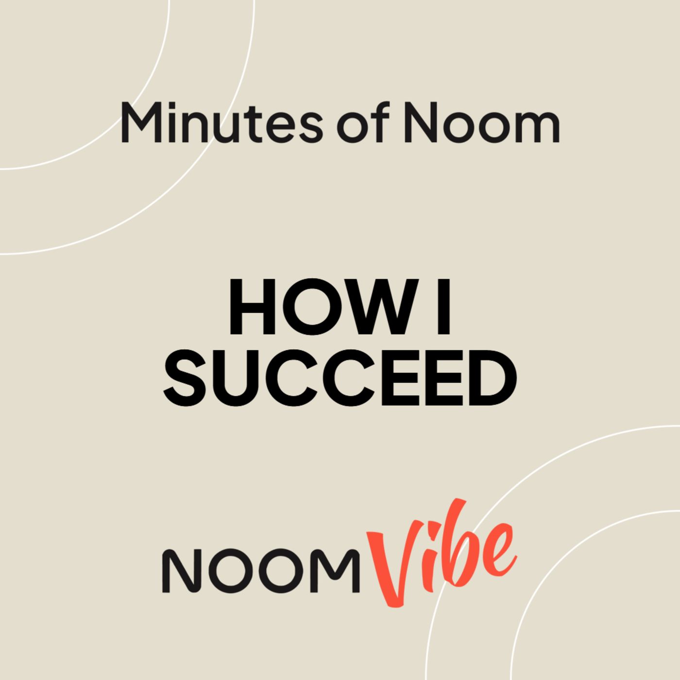 Noom Vibe Podcast (Official Podcast) - Live better. Features Interviews From the Noom Vibe Community