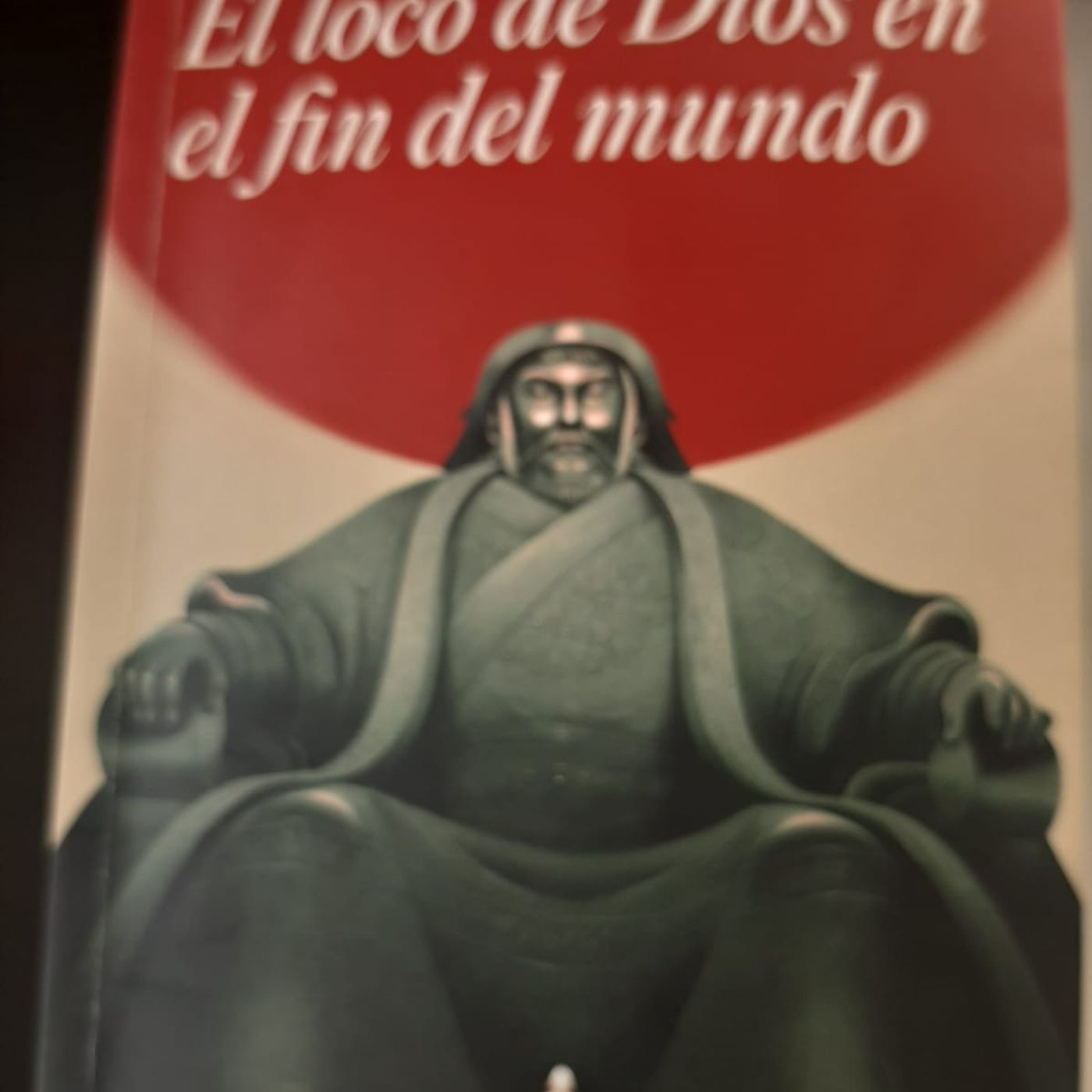 Que lee Gardeazabal, El loco de Dios en el fin del mundo, de Javier Cercas