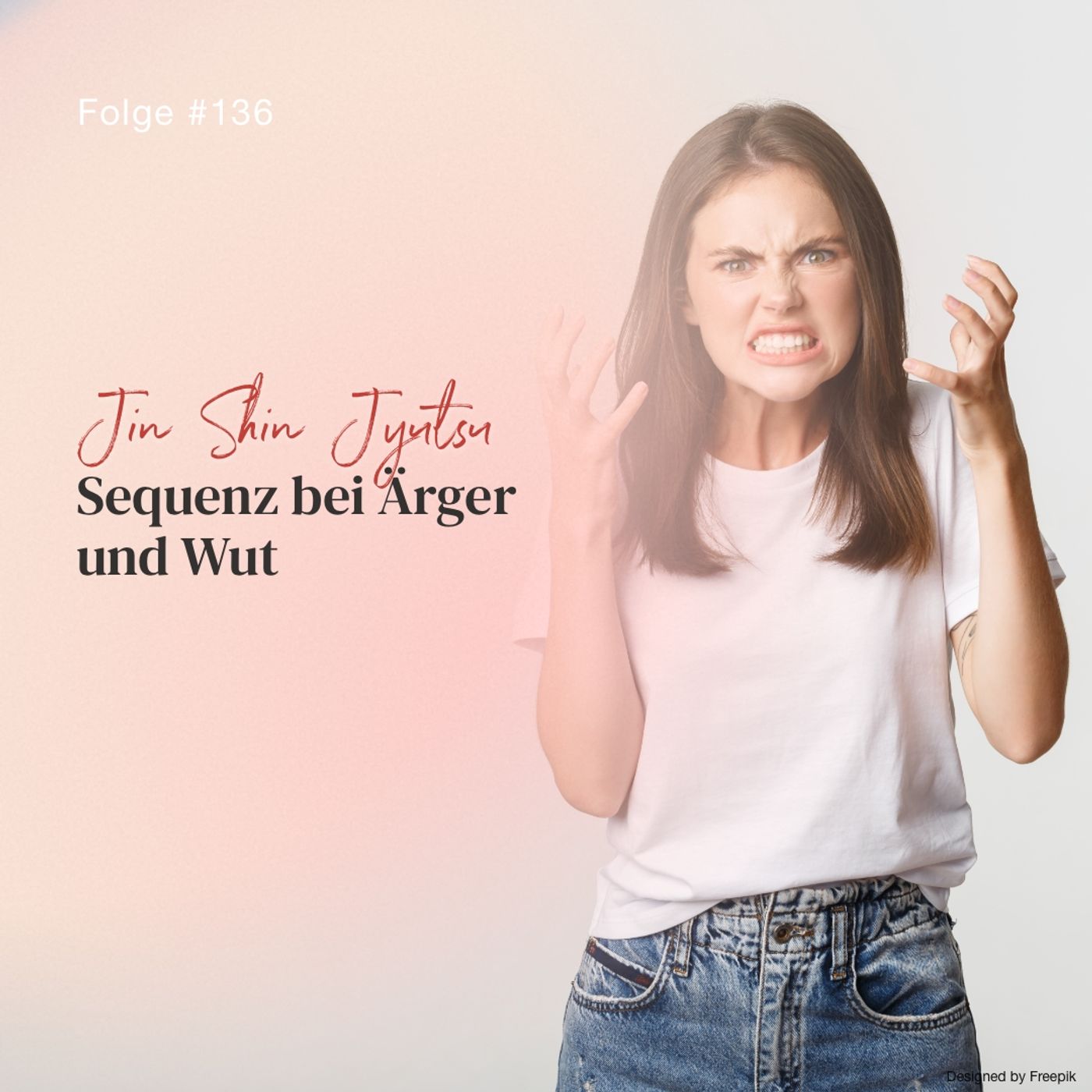 Jin Shin Jyutsu Sequenz bei Ärger und Wut  | ca. 20 Min | Folge 136 episode artwork