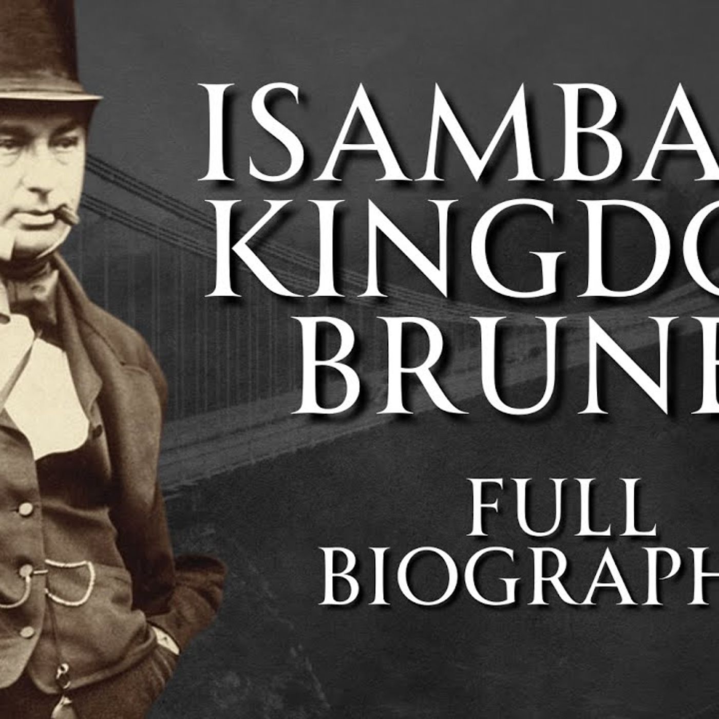 Britains Best Engineer Isambard Kingdom Brunel