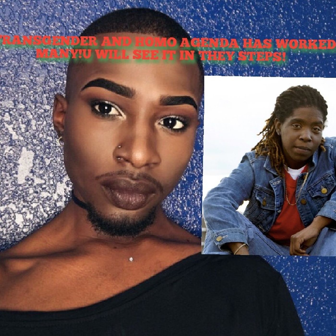 THE TRANSGENDER AND HOMO AGENDA HAS WORKED ON MANY!U WILL SEE IT IN THEY STEPS! episode artwork