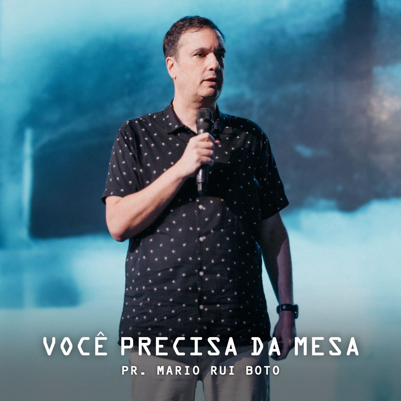 VOCÊ PRECISA DA MESA // Pr. Mario Rui Boto episode artwork