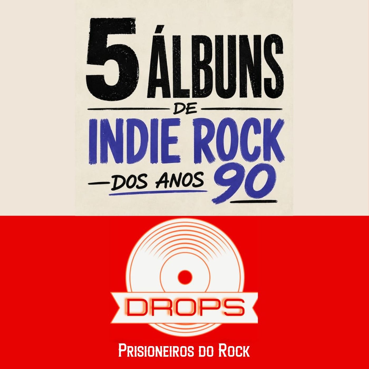 Drops #35 - Cinco Álbuns de Indie Rock dos Anos 90 Lançados no Brasil episode artwork