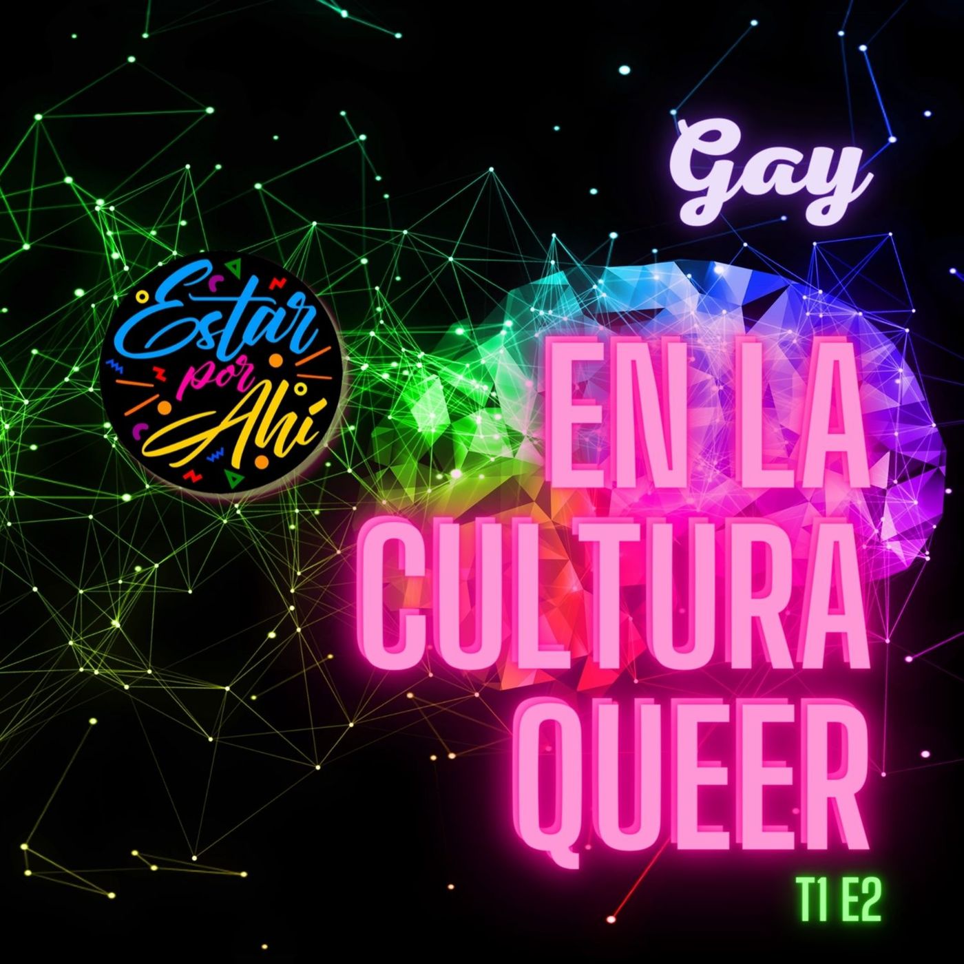 Estar por Ahí en la Cultura Queer