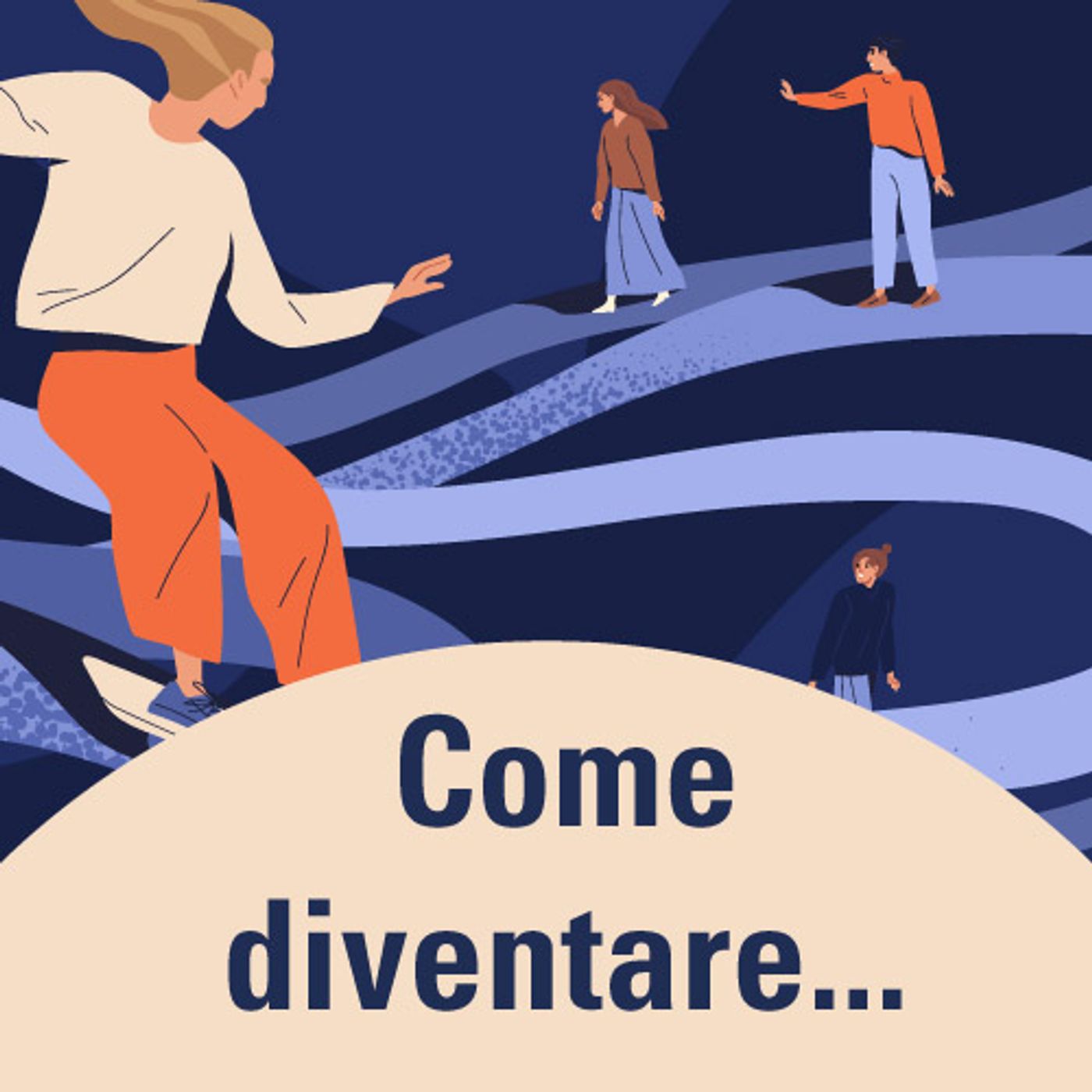 Come diventare - Conoscere le professioni per scegliere meglio il corso di laurea