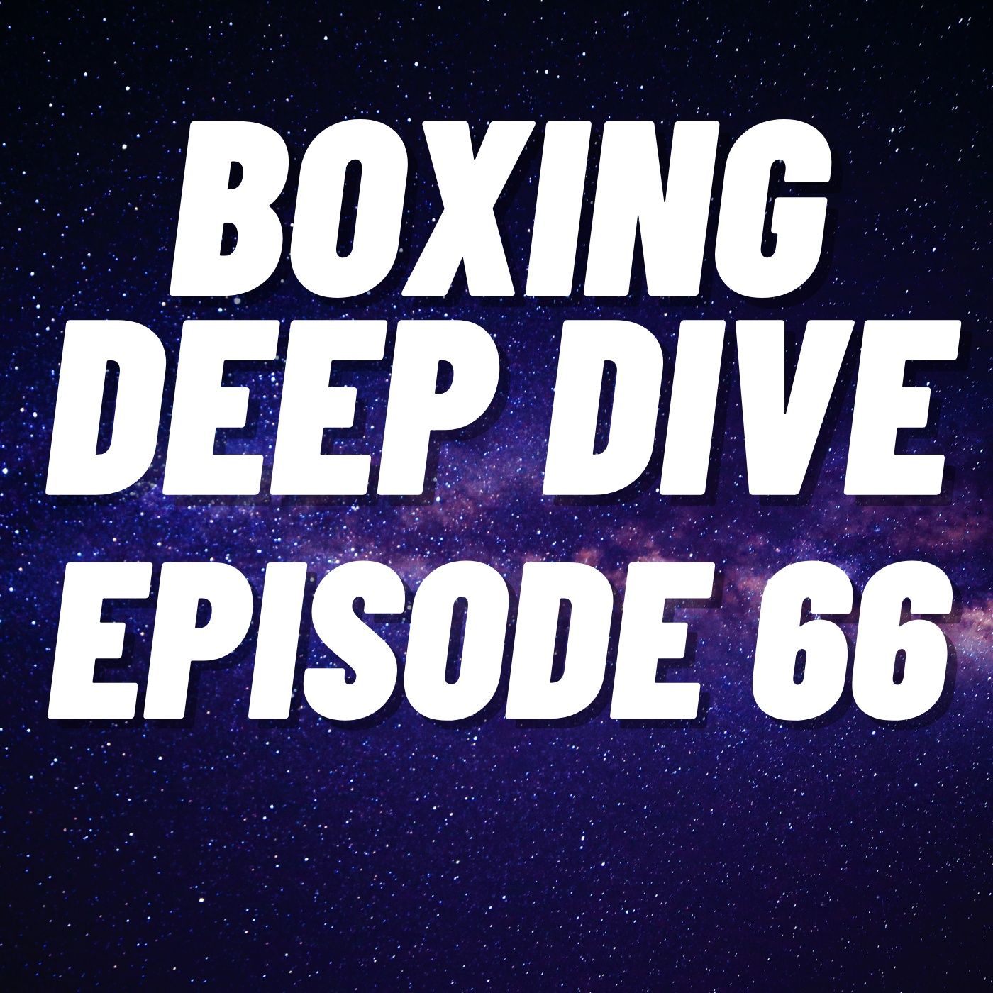 Boxing Deep Dive Podcast