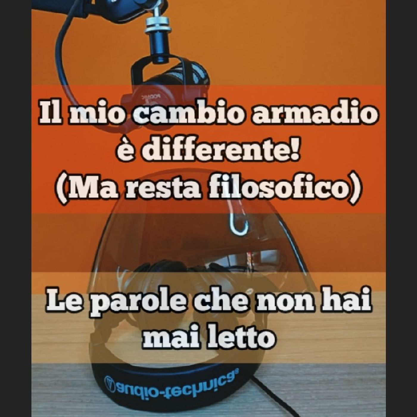 Episodio 1587 - Il mio cambio armadio è differente (ma resta filosofico) 4tu episode artwork