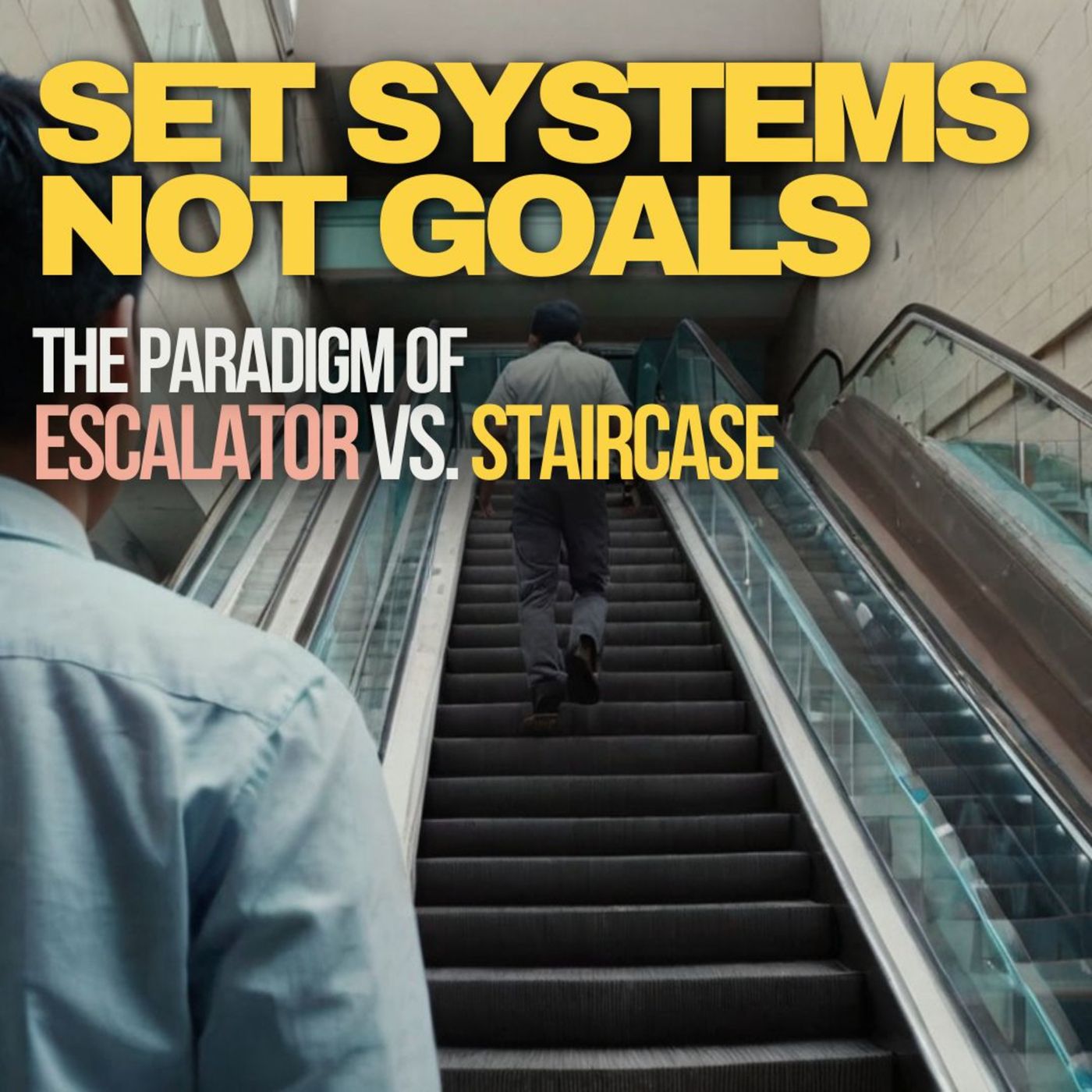 Building Your Escalator to Success