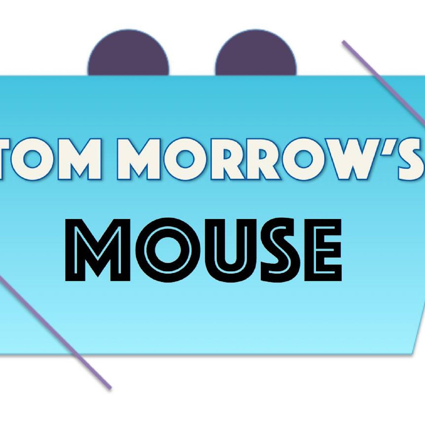 Tom Morrow's Mouse Podcast cover art