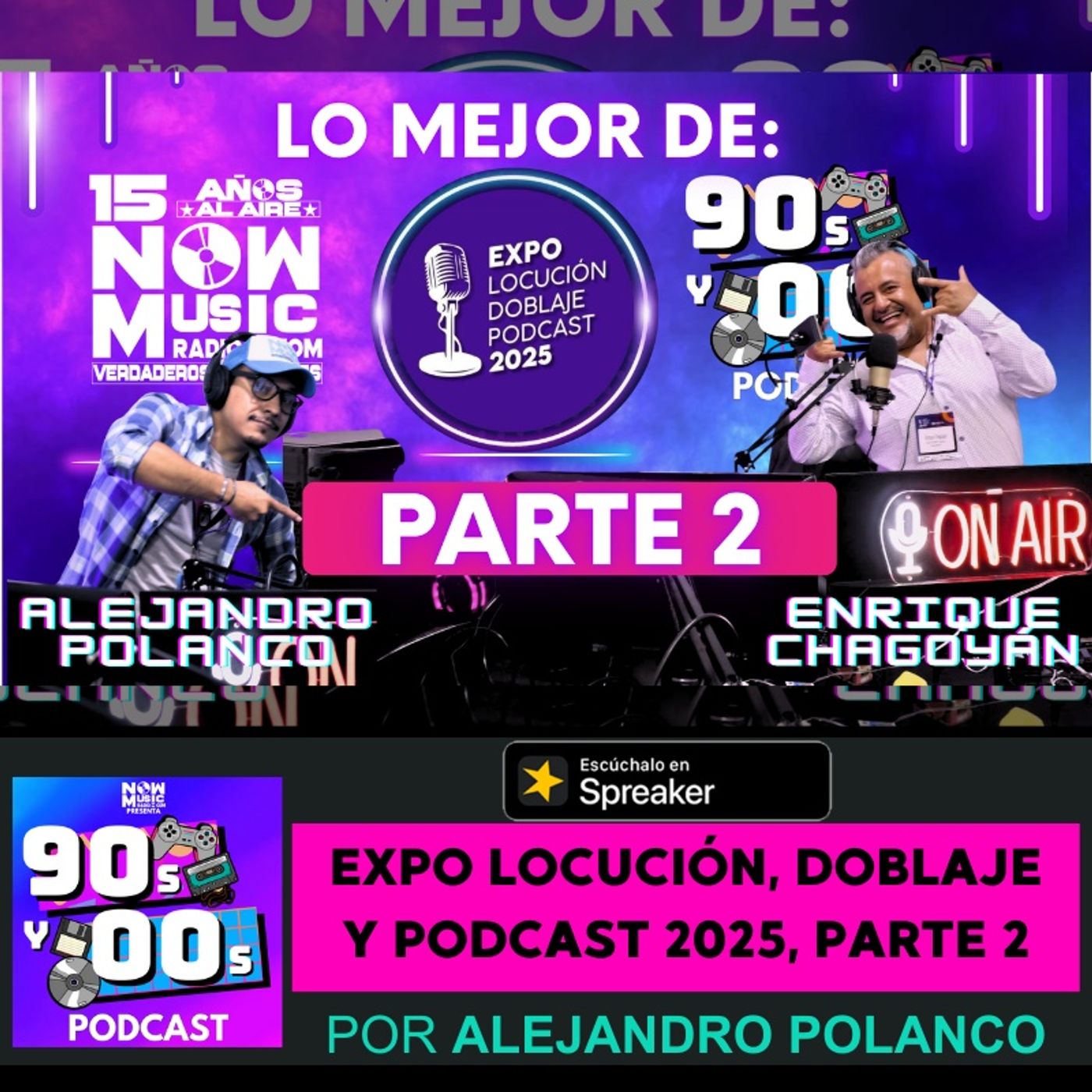 Expo Locución Doblaje y Podcast 2025 PARTE 2 episode artwork