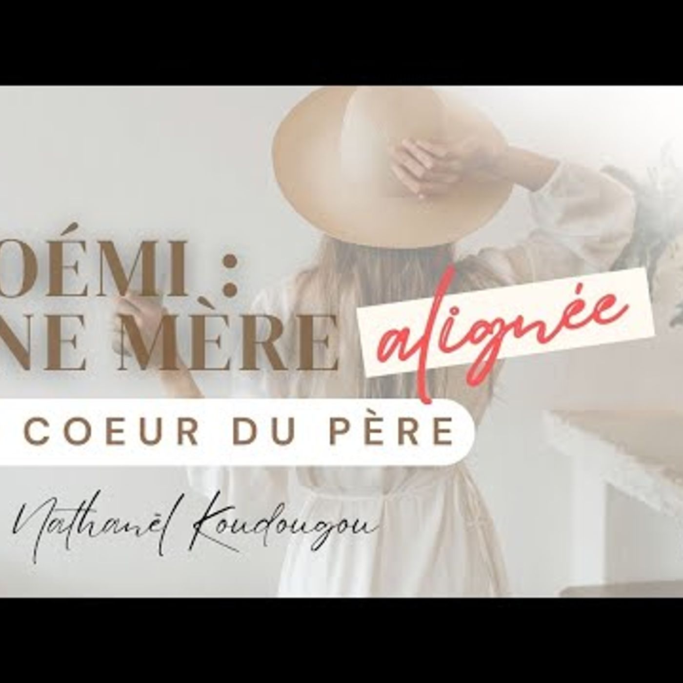 Eglise d'Aix en Provence - Noémi... Une mère alignée au coeur du Père - Nathanaël KOUDOUGOU