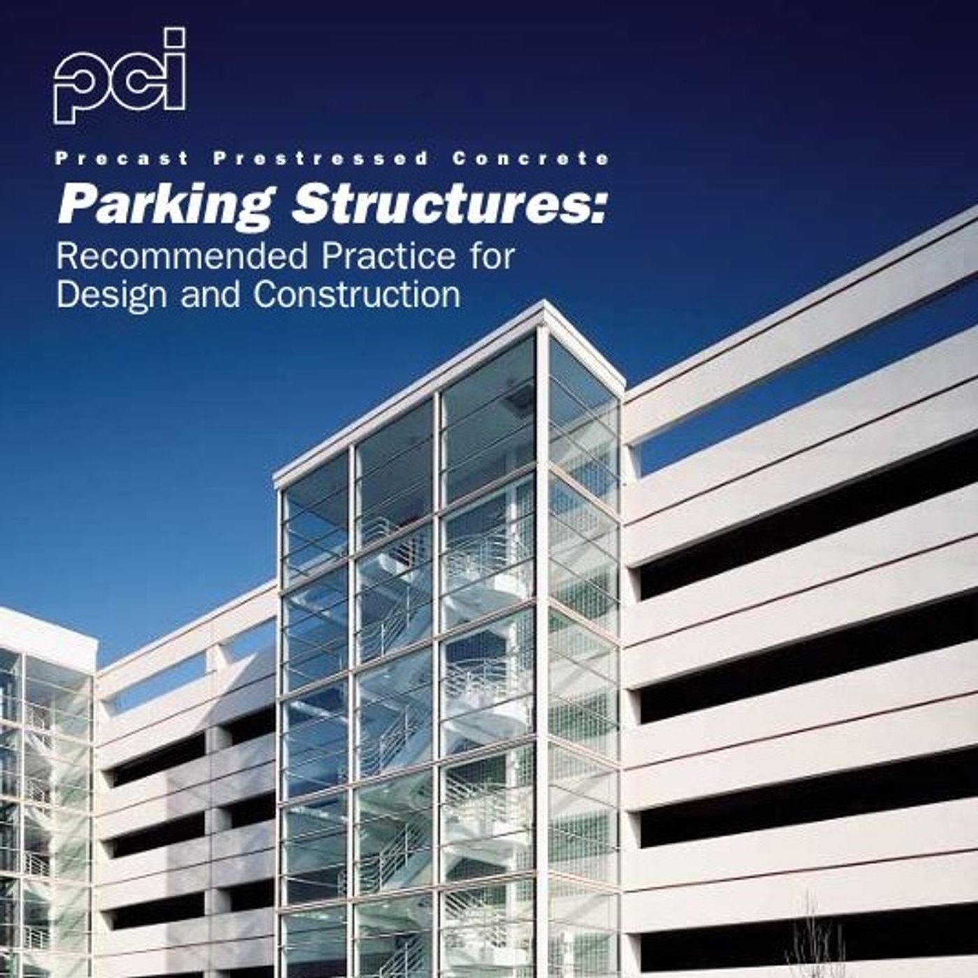 PCI Parking Structures: Recommended Practice for Design and Construction episode artwork