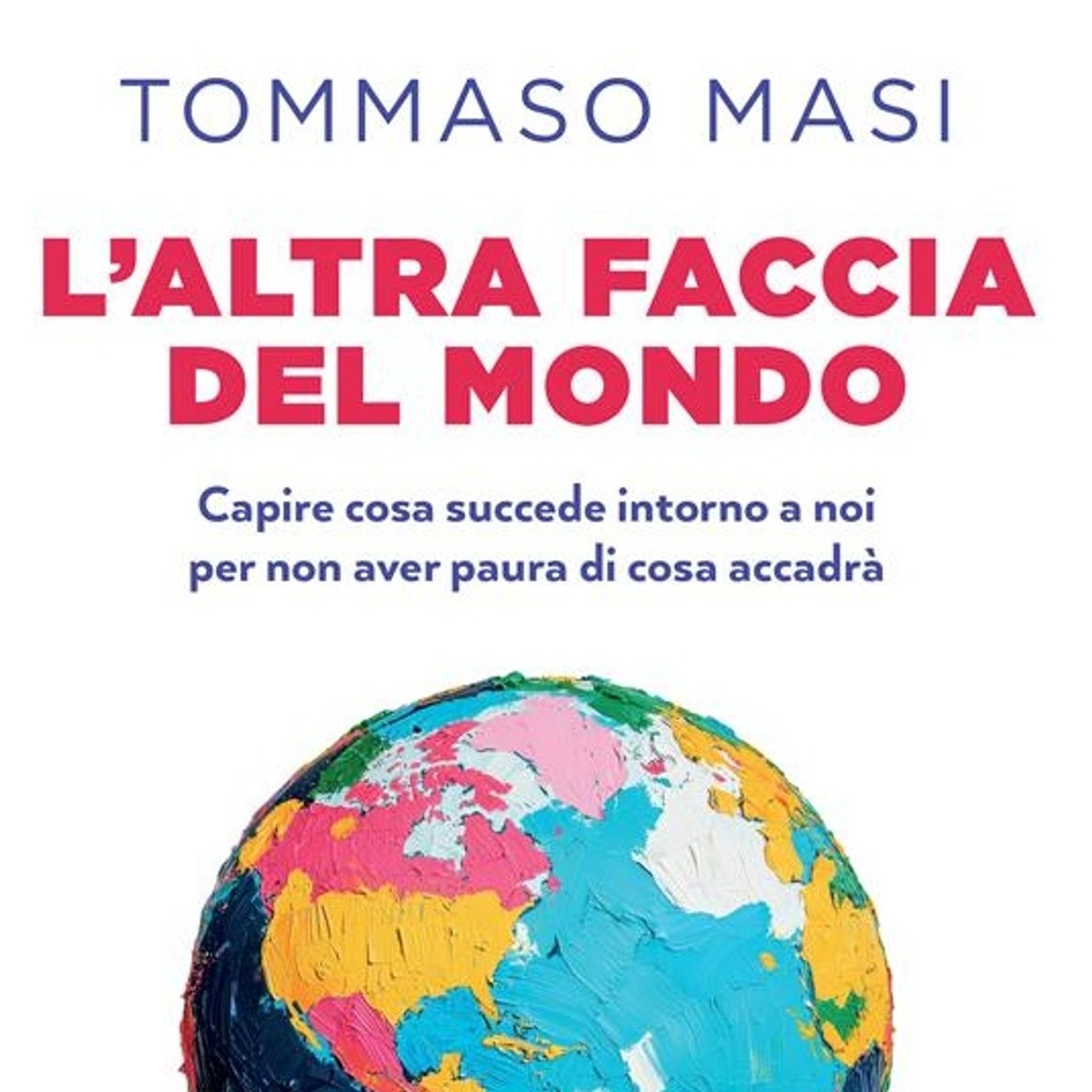 Tommaso Masi "L'altra faccia del mondo"