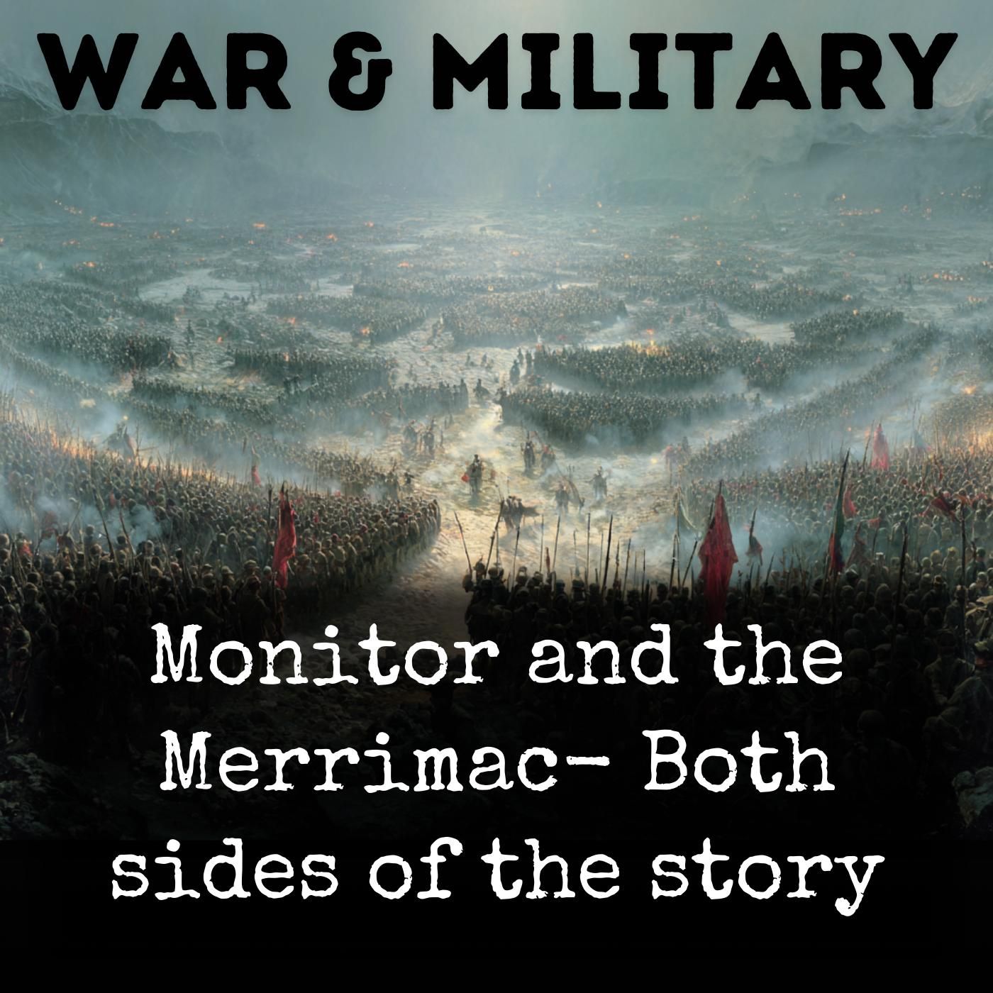 Monitor and the Merrimac- Both sides of the story podcast artwork