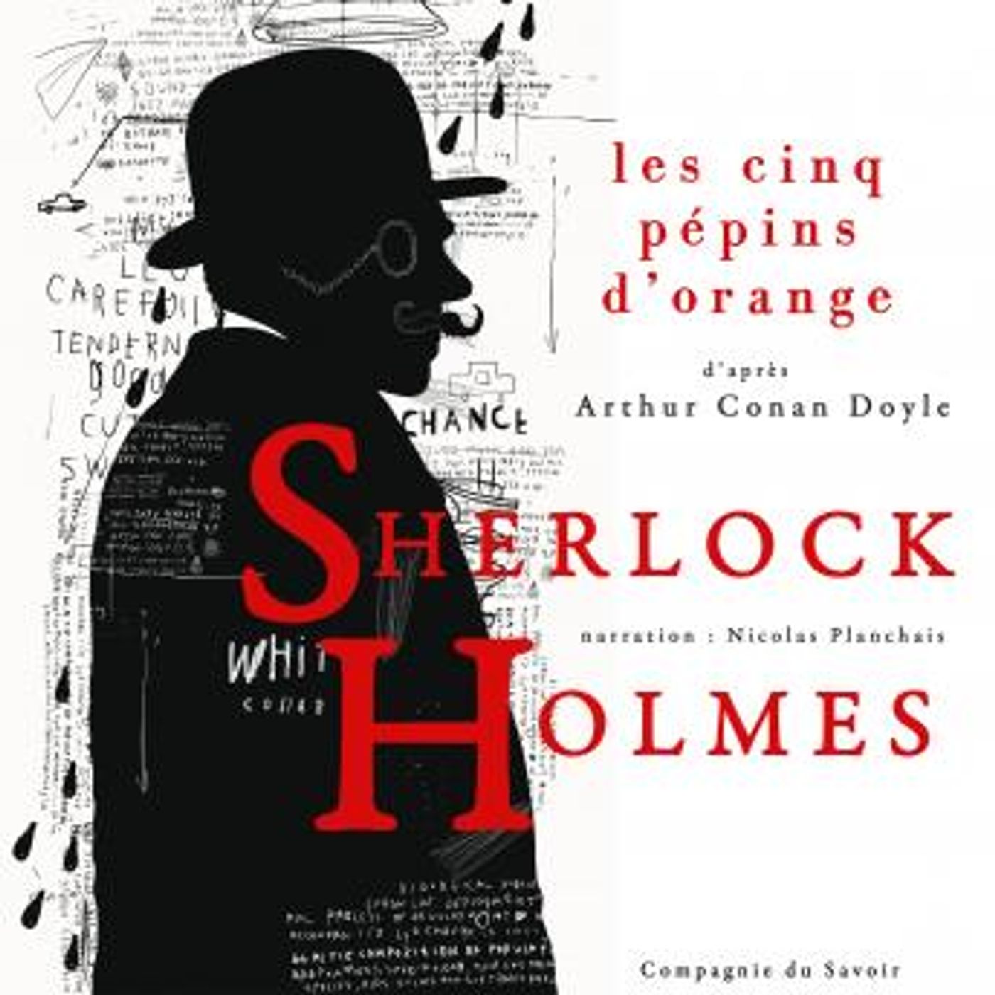[French] - Les Cinq Pépins d'orange, Les enquêtes de Sherlock Holmes et du Dr Watson by Sir Arthur Conan Doyle episode artwork