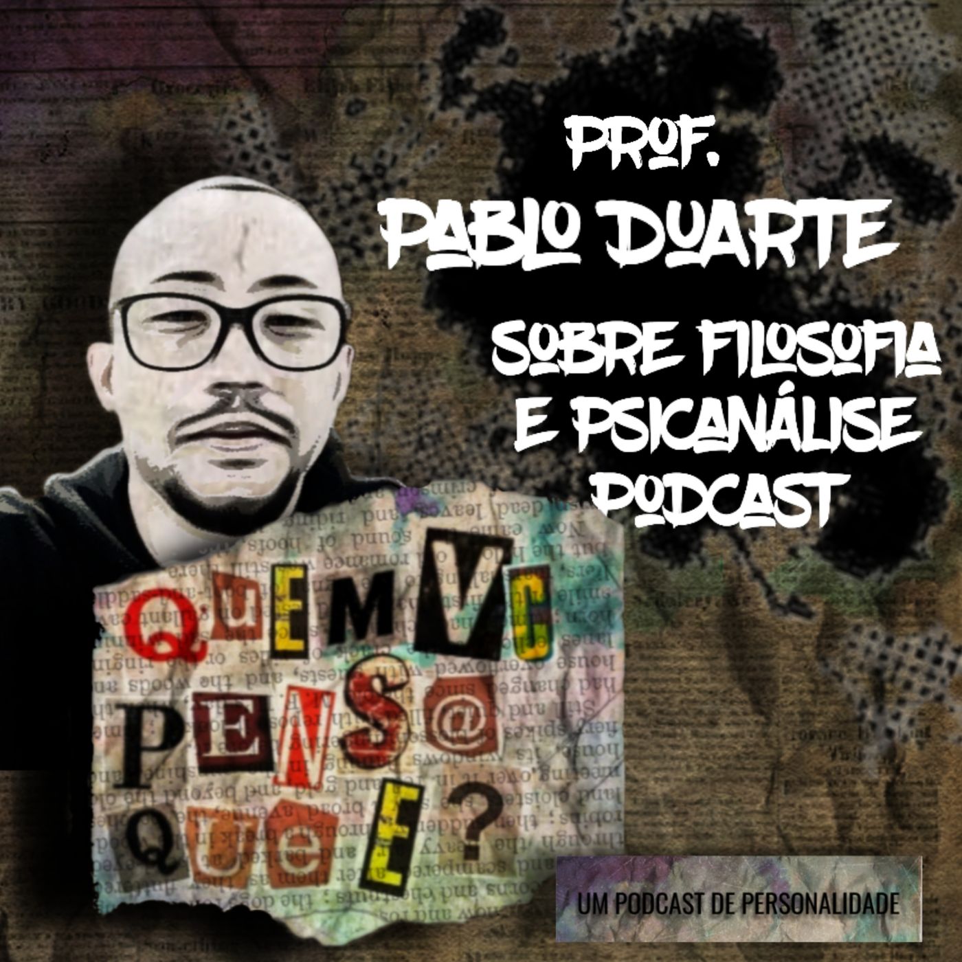 QUEM VC PENSA QUE É PODCAST