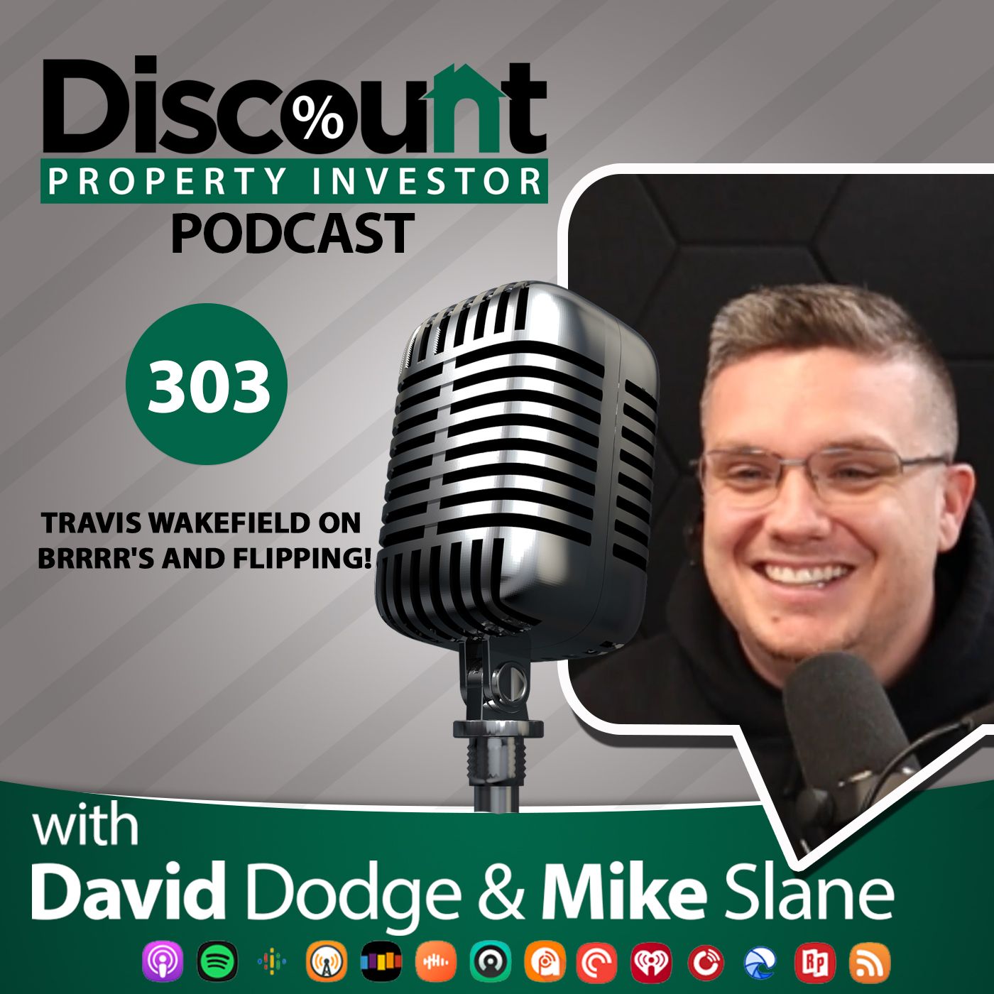Episode 303: Travis Wakefield on BRRRR's and Flipping!