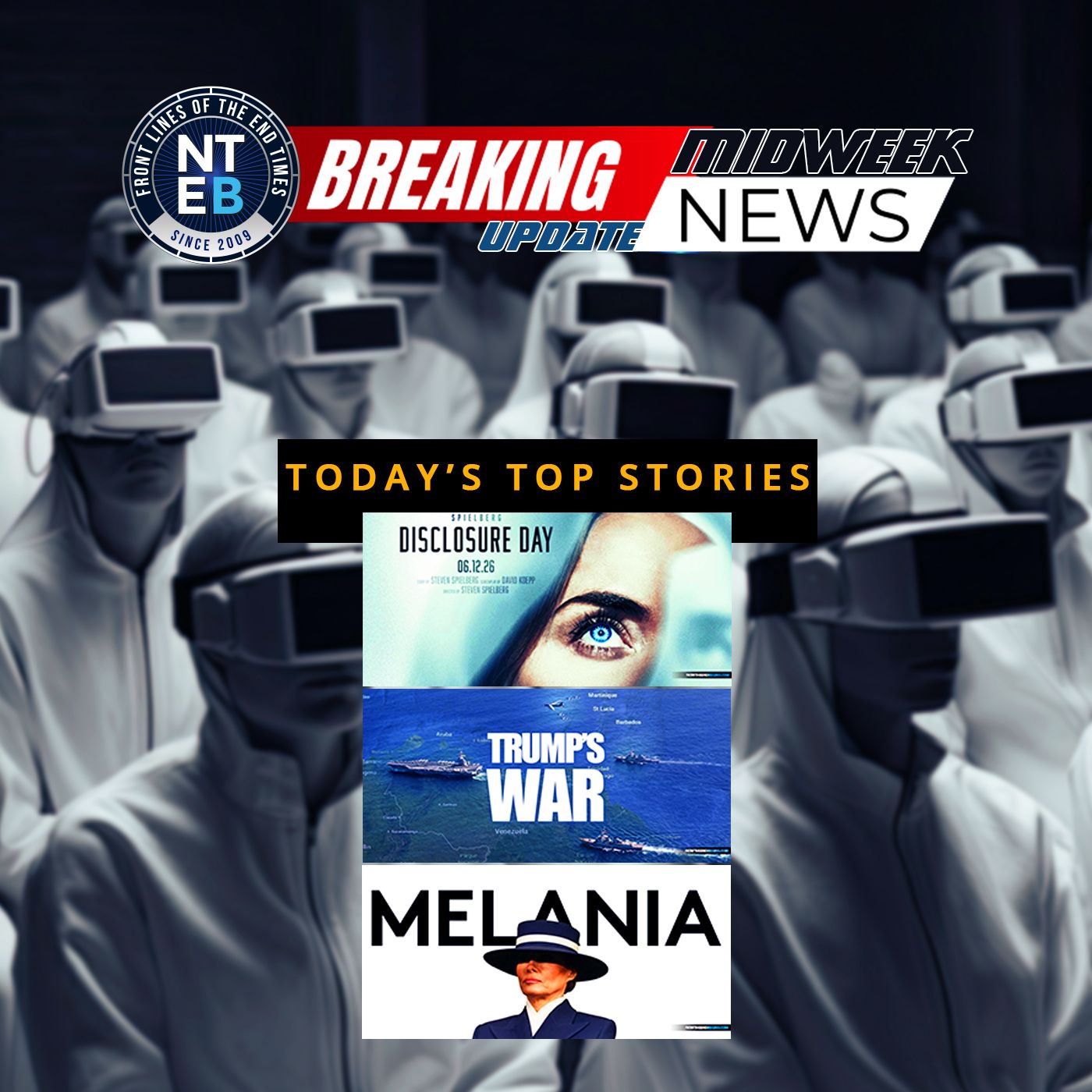 NTEB MIDWEEK UPDATE: Trump's Venezuela War, Shocking 'Disclosure Day' And 'Melania The Movie'