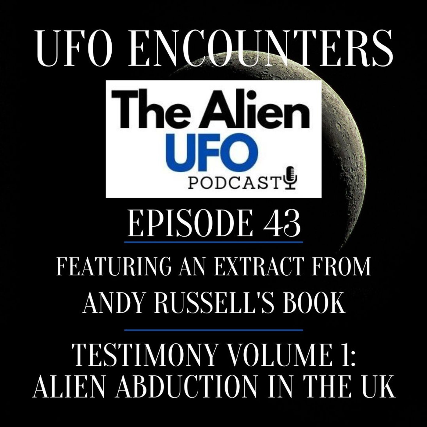 UFO Encounters Ep43 | Alien Abduction in the UK