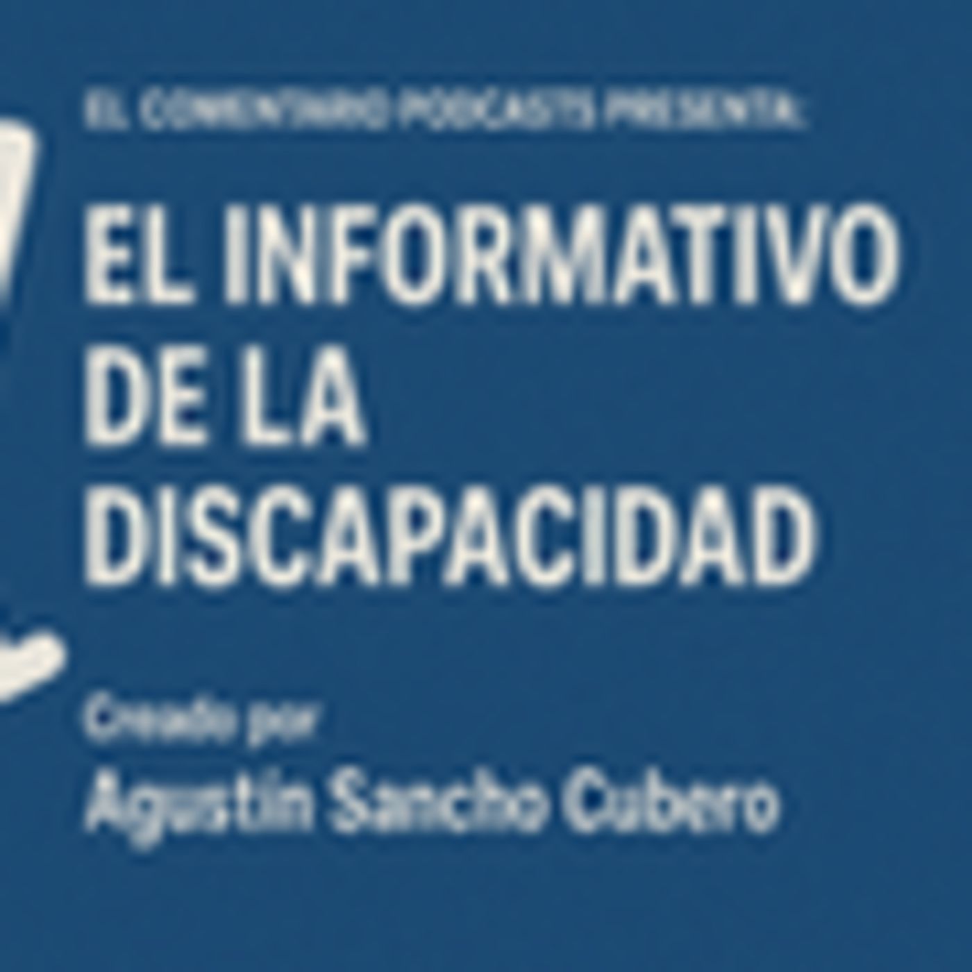 EL COMENTARIO, EL INFORMATIVO DE LA DISCAPACIDAD. (Programa 14), 22/11/2025. episode artwork