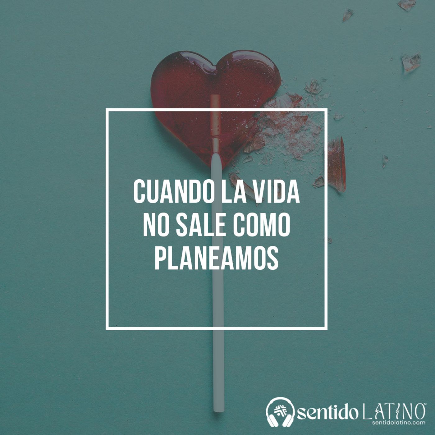 Cuando la vida no sale como planeamos episode artwork