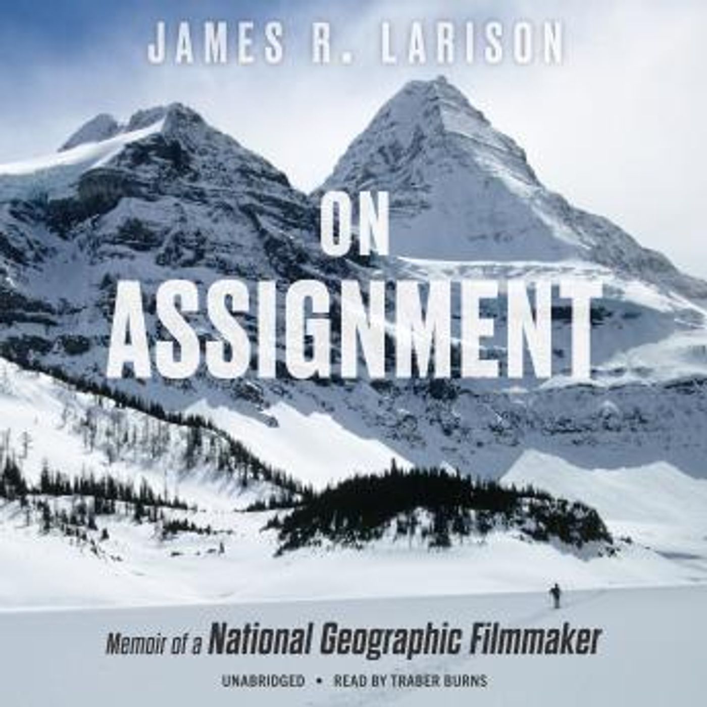 On Assignment: Memoir of a National Geographic Filmmaker by James R. Larison episode artwork