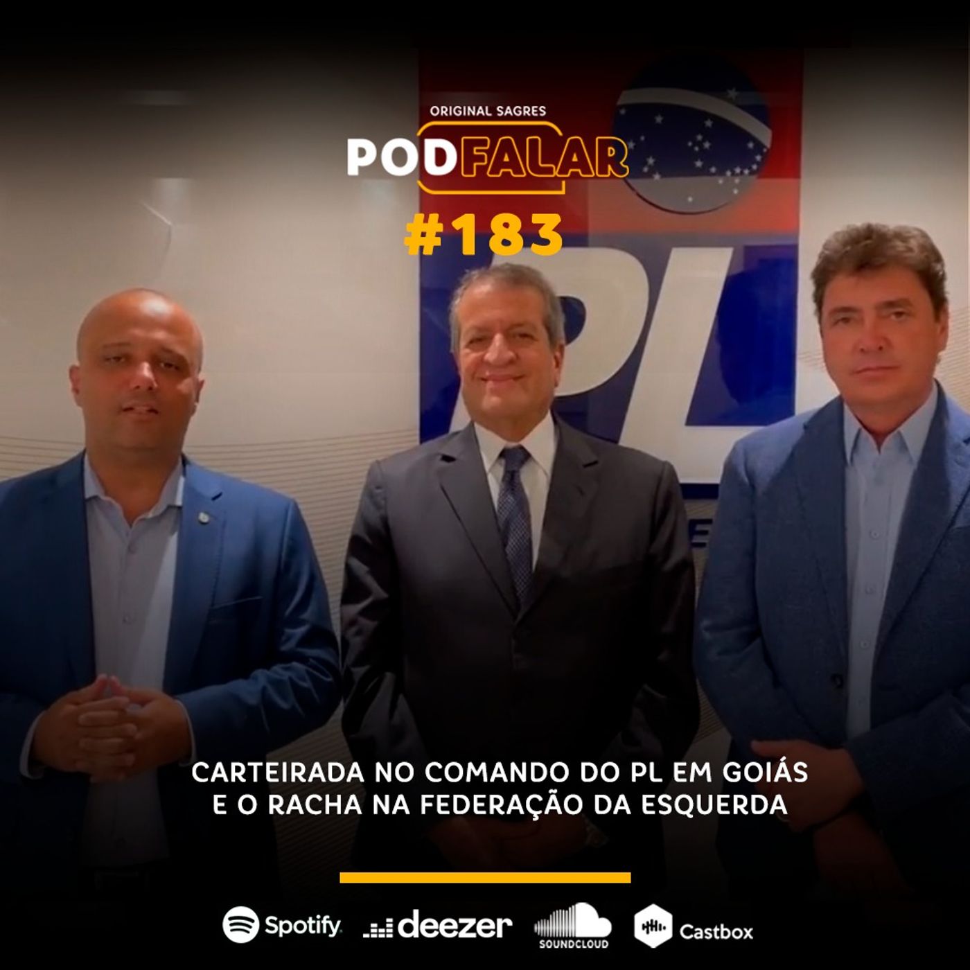 PodFalar #183 | Carteirada no comando do PL em Goiás e o racha na federação de esquerda episode artwork