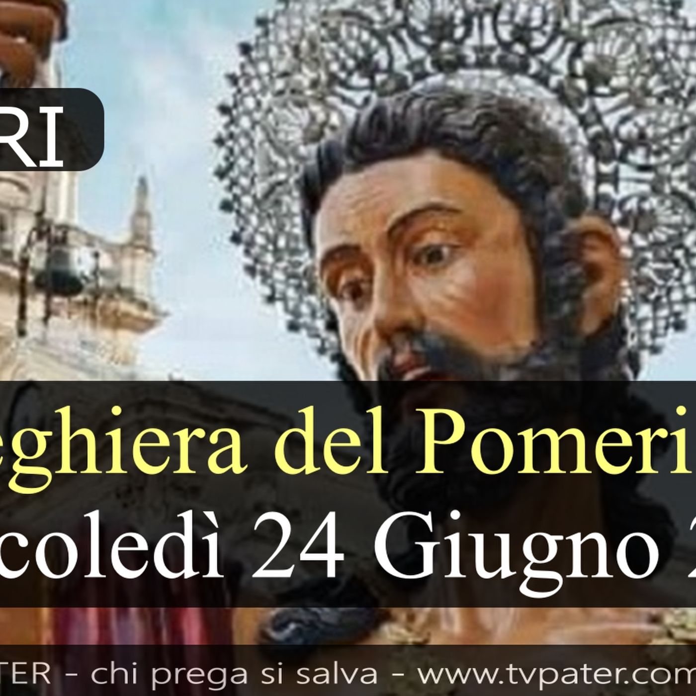 Preghiera del Pomeriggio MERCOLEDI 24 GIUGNO 2026 ❤️  Secondi Vespri - Solennità Natività di San Giovanni episode artwork