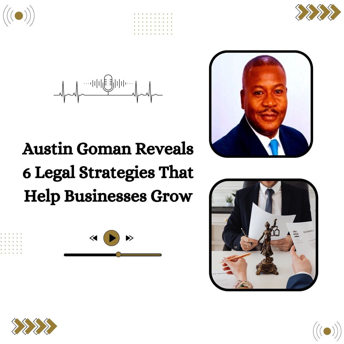 Austin Goman Reveals 6 Legal Strategies That Help Businesses Grow episode artwork