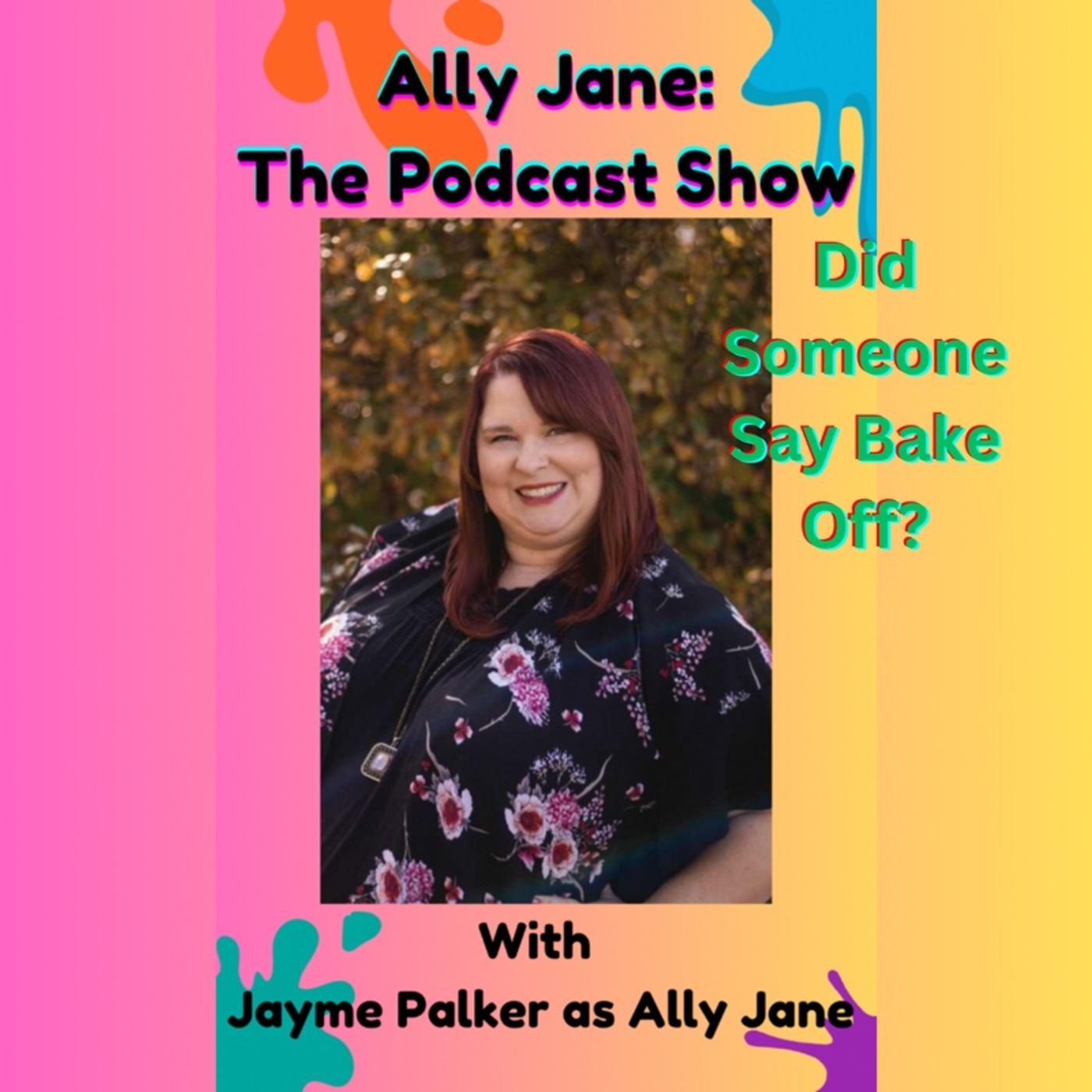 Ally Jane: The Podcast Show