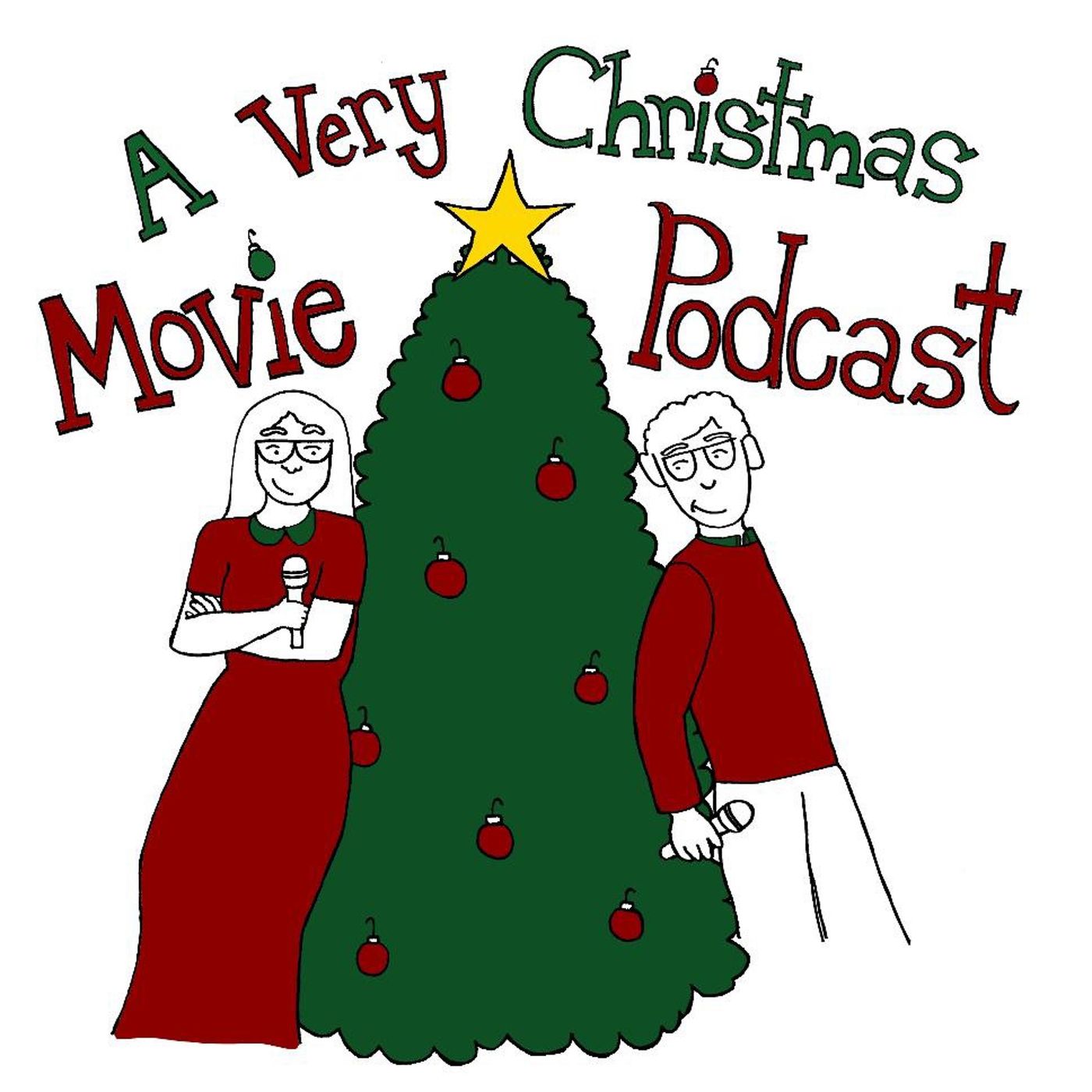 A Very Christmas Movie Podcast - Ep 0007 with Erin Smith & Tanner Hodgeson episode artwork