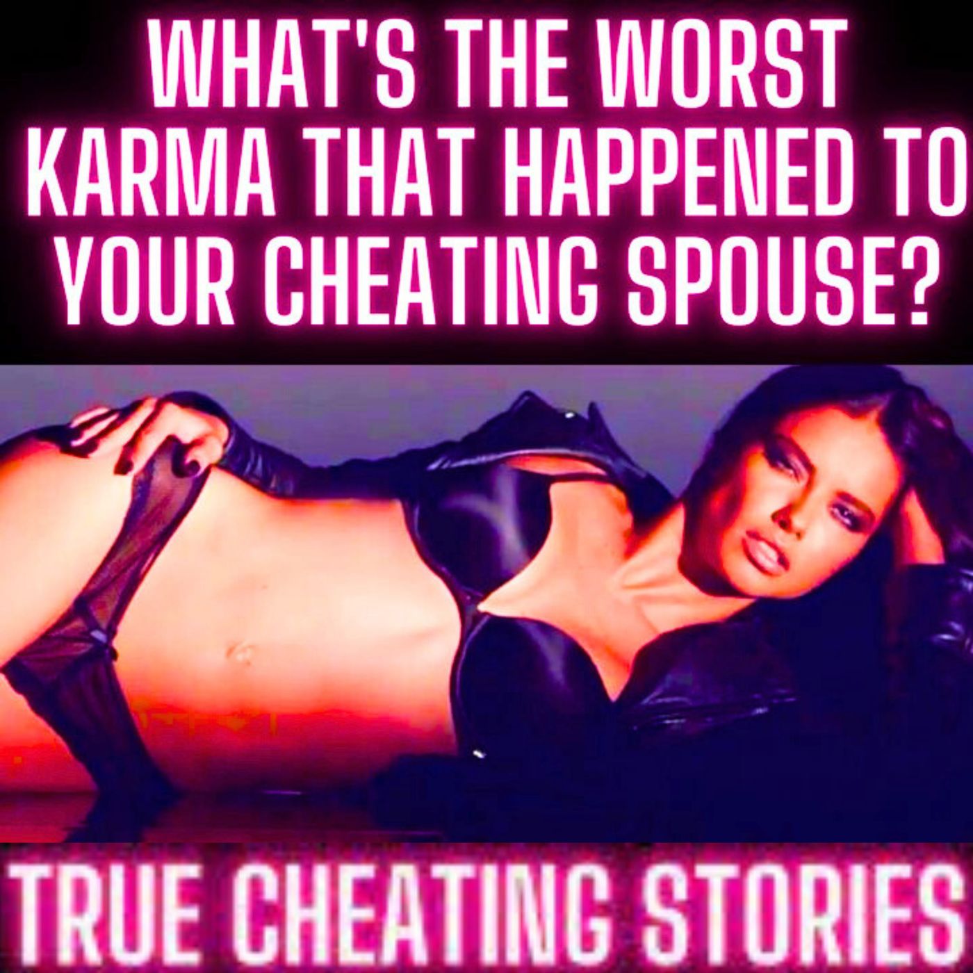 What's The Worst Karma That Happened To Your Cheating Spouse? episode artwork