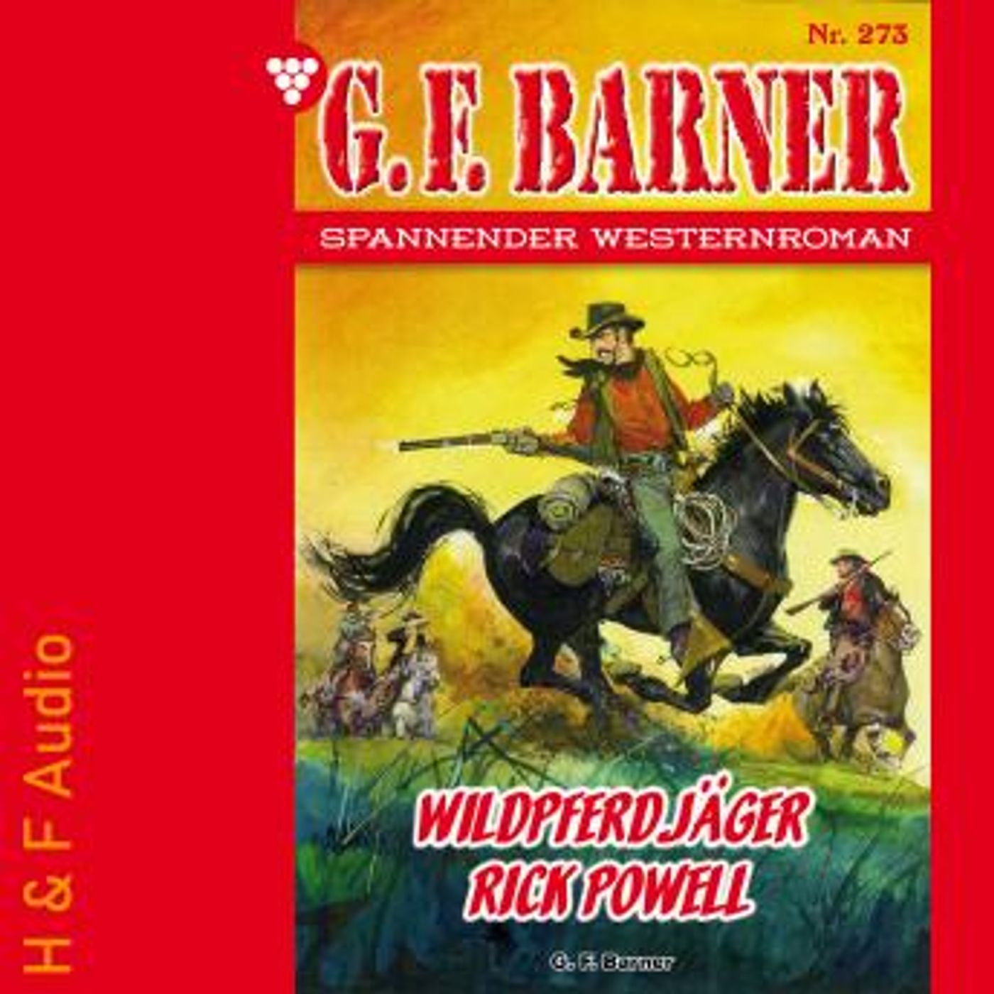 [German] - Wildpferdjäger Rick Powell - G. F. Barner, Band 273 (ungekürzt) by G. F. Barner episode artwork