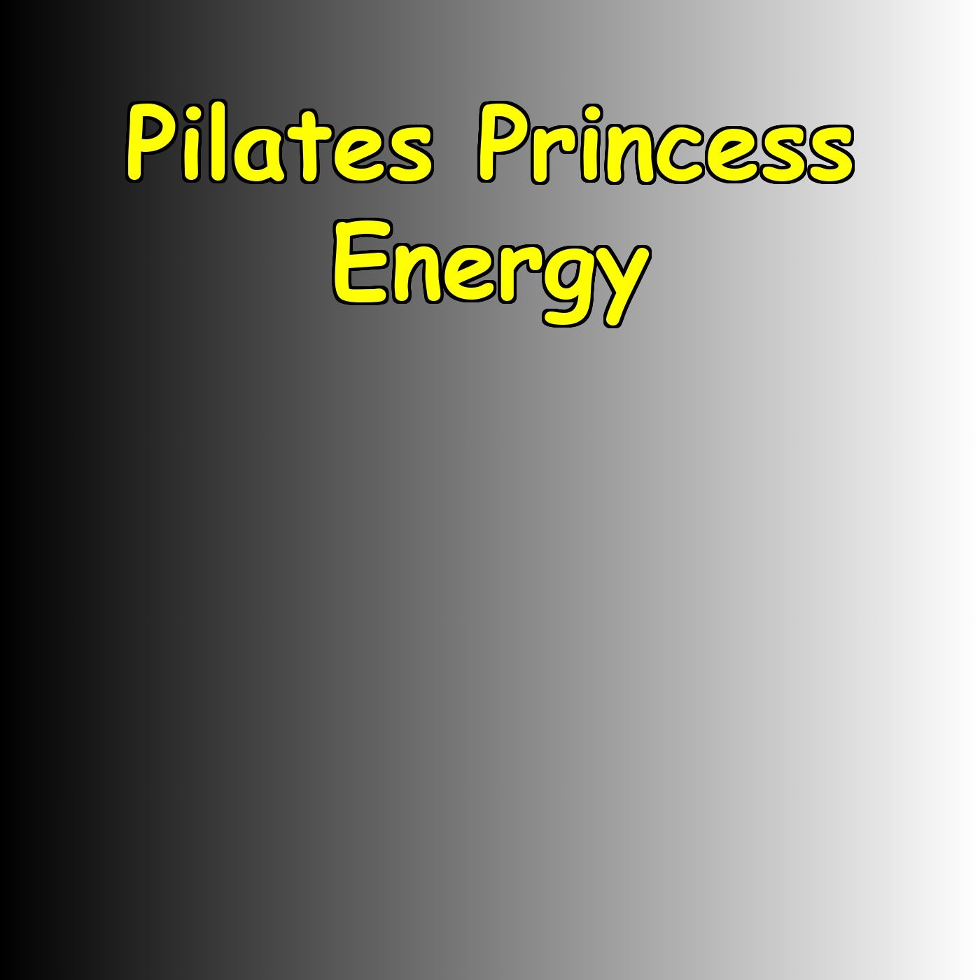 Pilates Princess Energy | Mind-Body Confidence