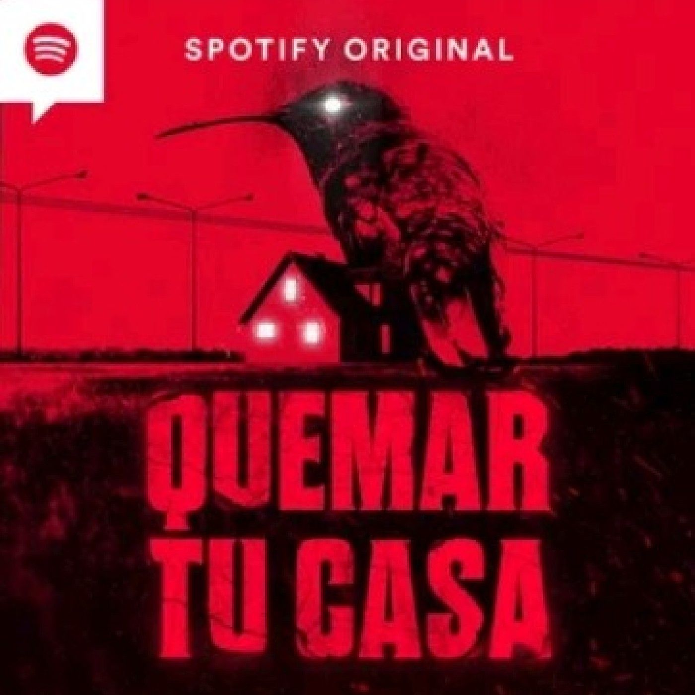 "Quemar tu casa"