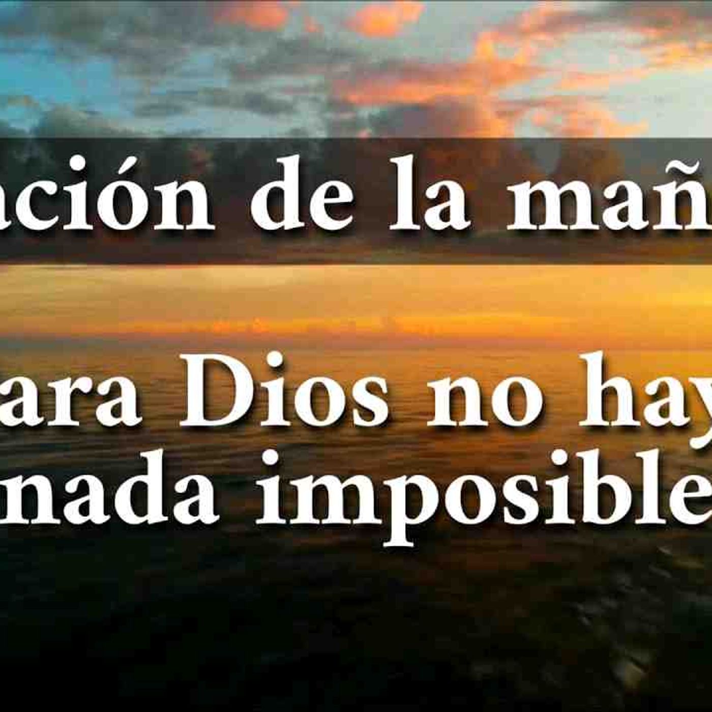 Oración de la mañana _ Nada es imposible para Dios _ libro de Jeremías capítulo 32_17-20(MP3_160K) episode artwork