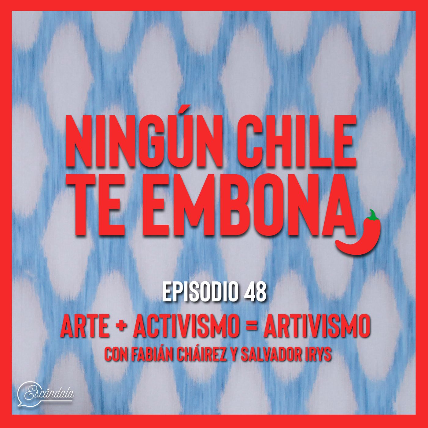 Ningún chile te embona