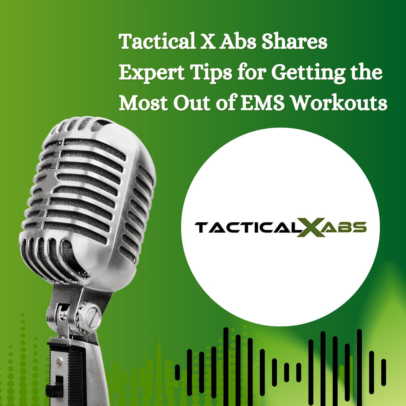 Tactical X Abs Shares Expert Tips for Getting the Most Out of EMS Workouts