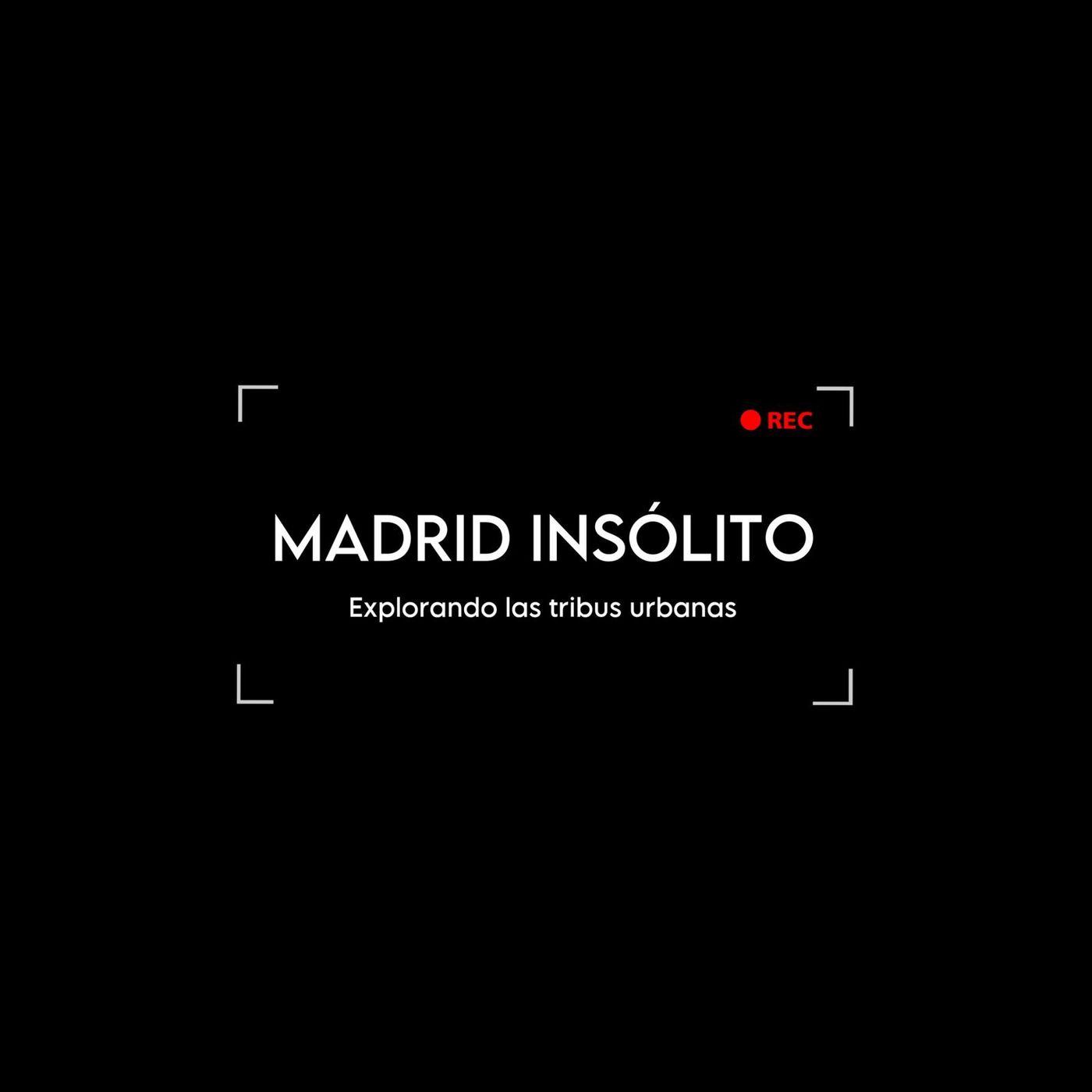 MADRID INSÓLITO I Explorando las tribus urbanas podcast artwork