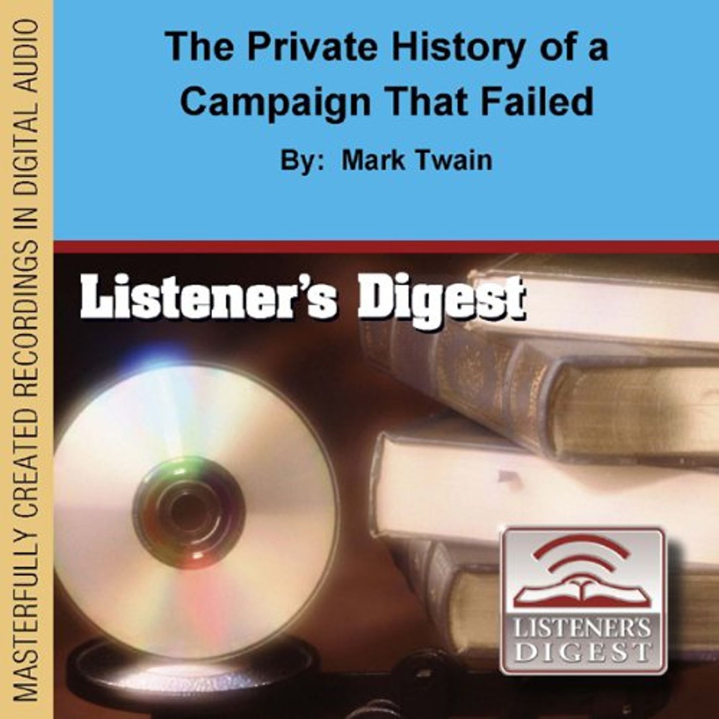 The Private History of a Campaign That Failed Audiobook by Mark Twain episode artwork