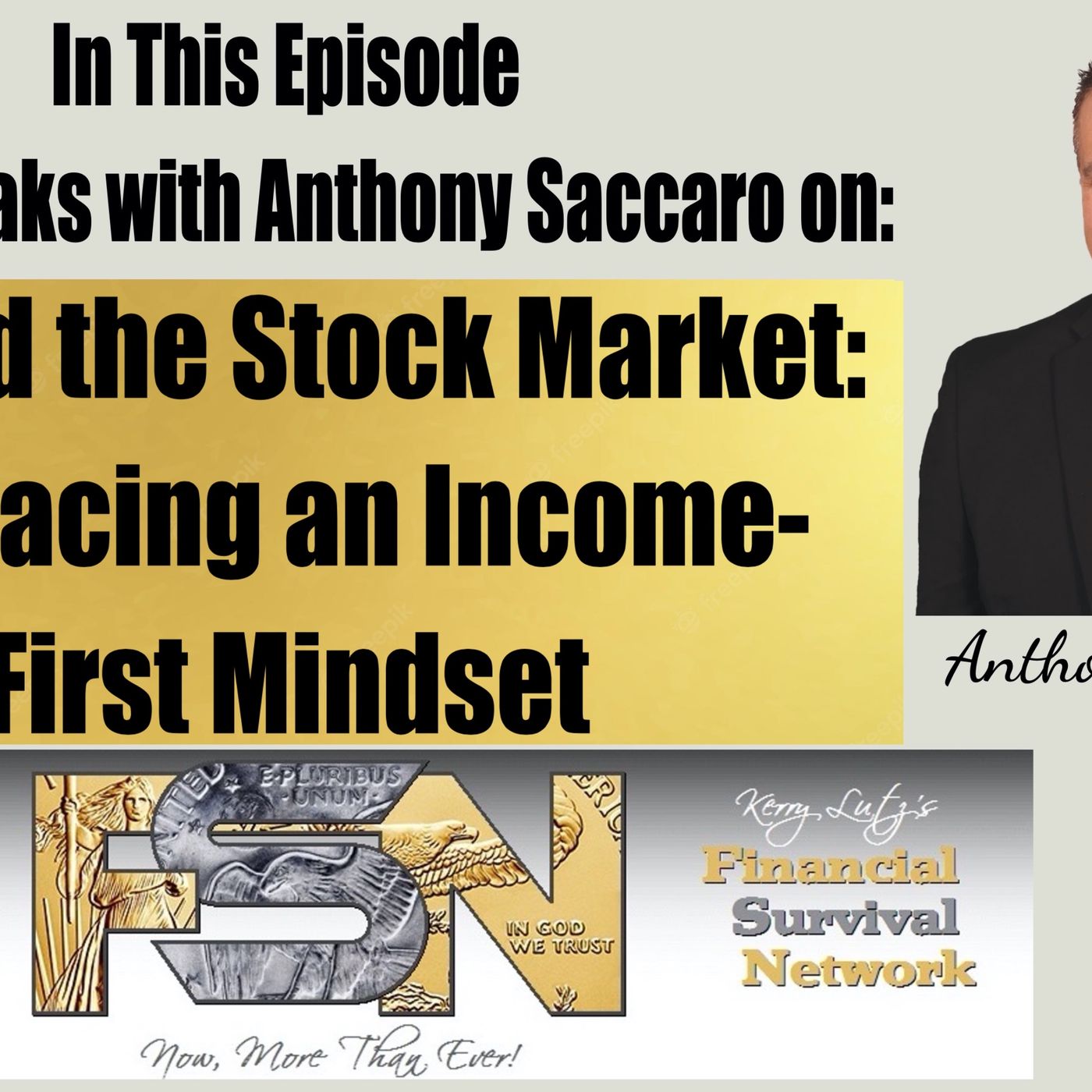 Beyond the Stock Market: Embracing an Income-First Mindset- Anthony Saccaro #6119