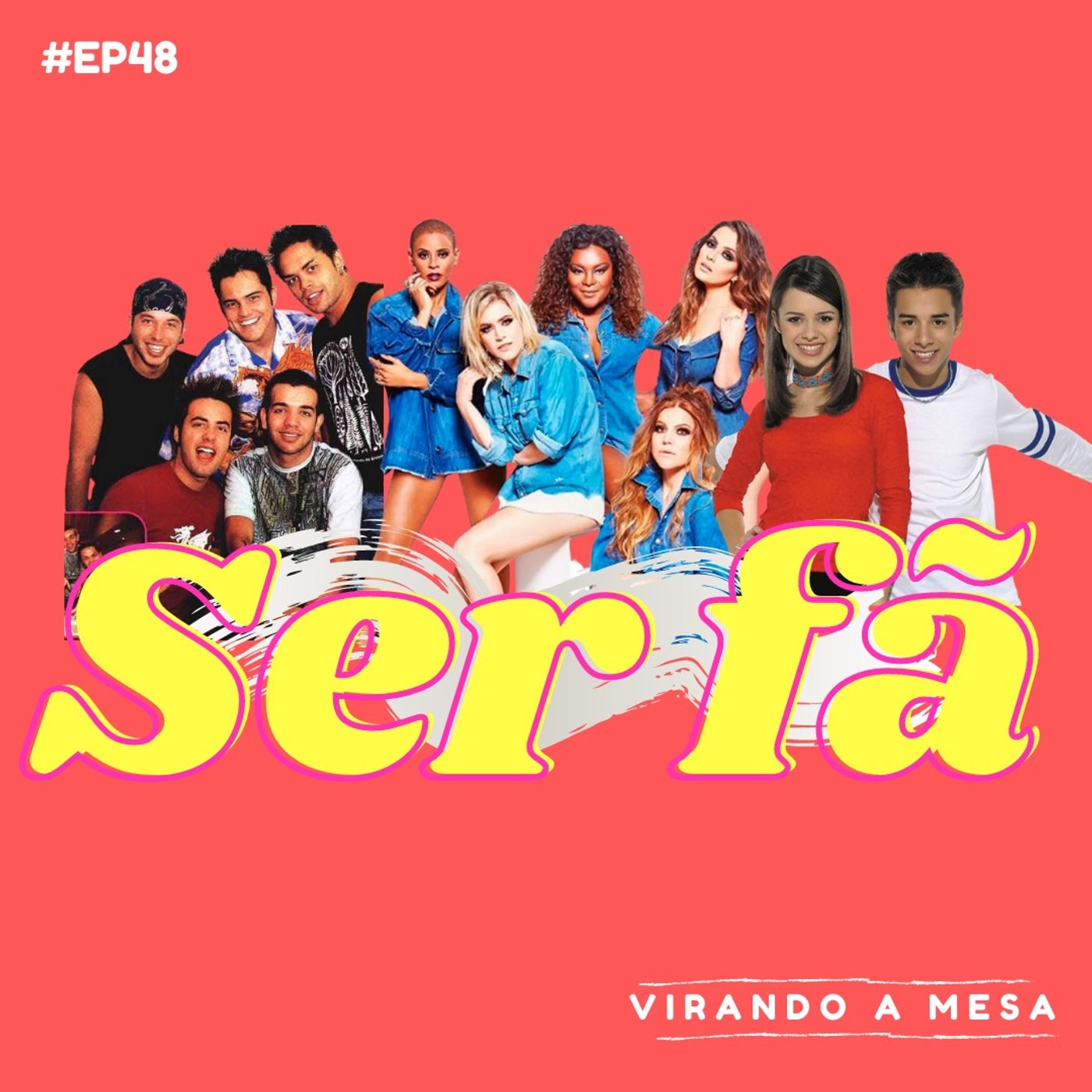 EP#48 - Ser fã