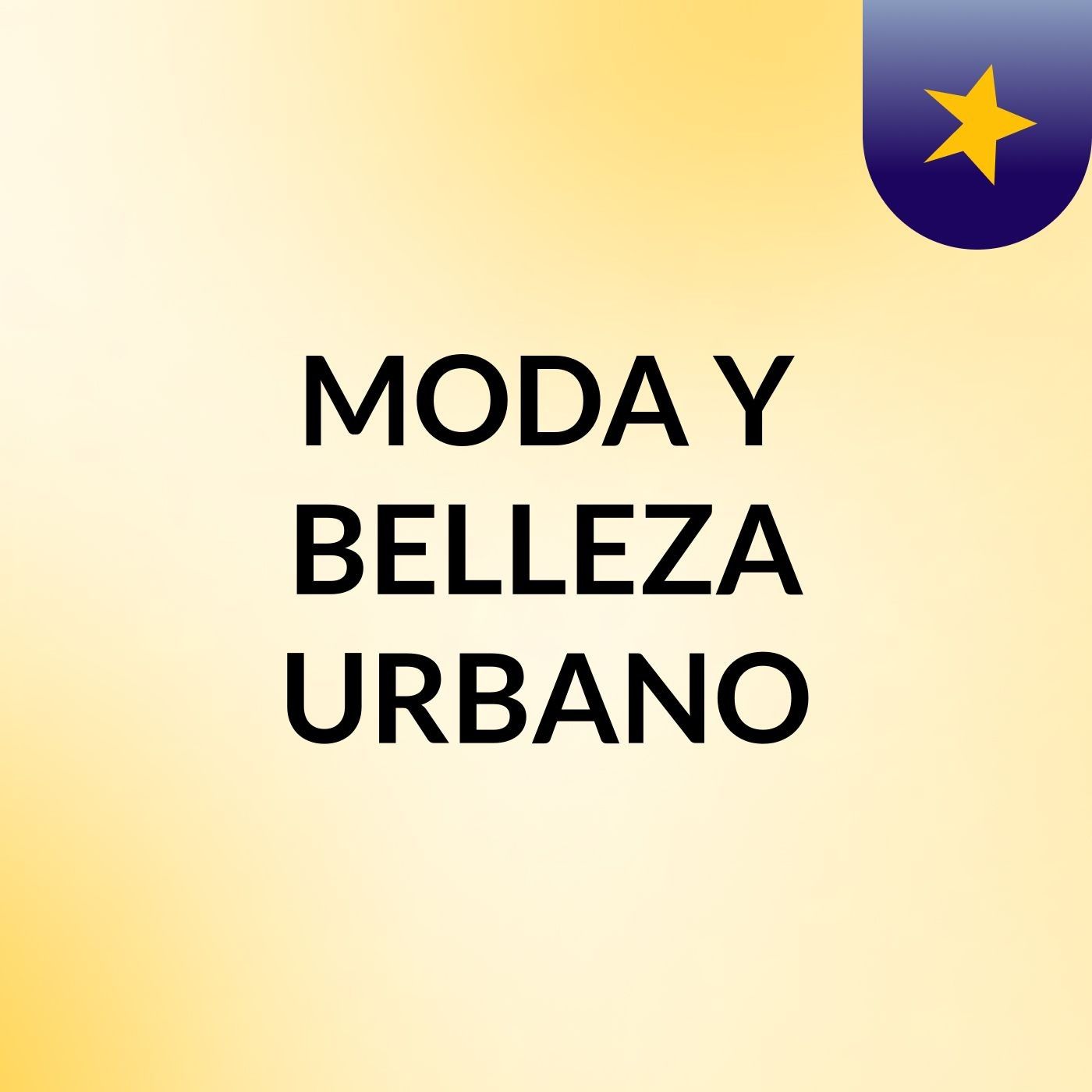MODA Y BELLEZA URBANO