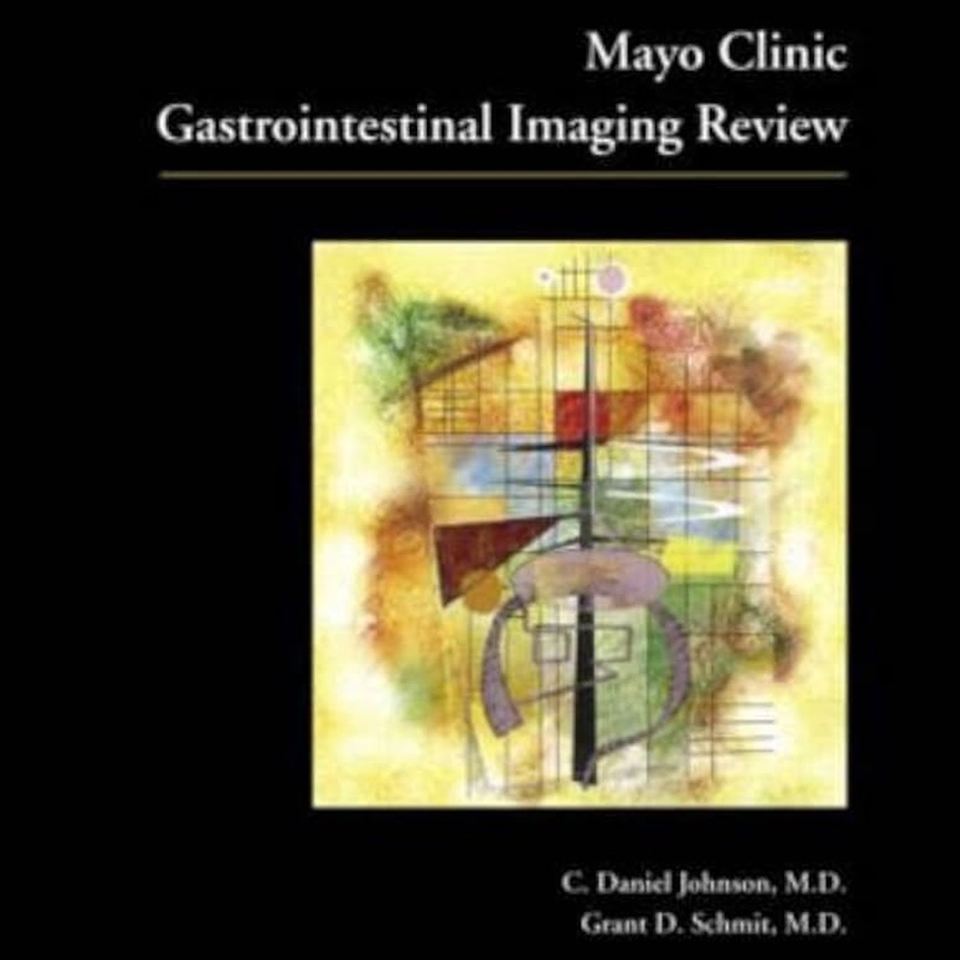 Mayo Clinic Gastrointestinal Imaging Review