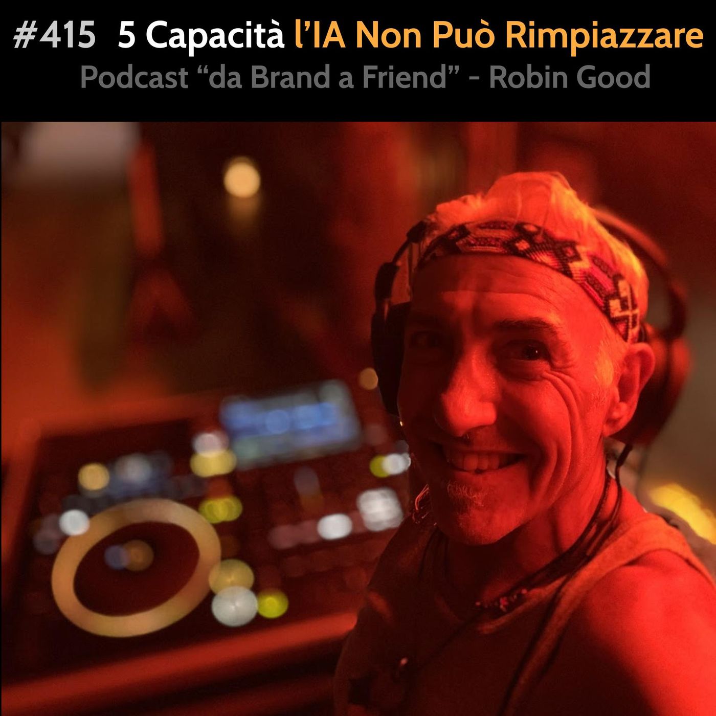 #415 - 5 Capacità l'IA Non Può Rimpiazzare episode artwork