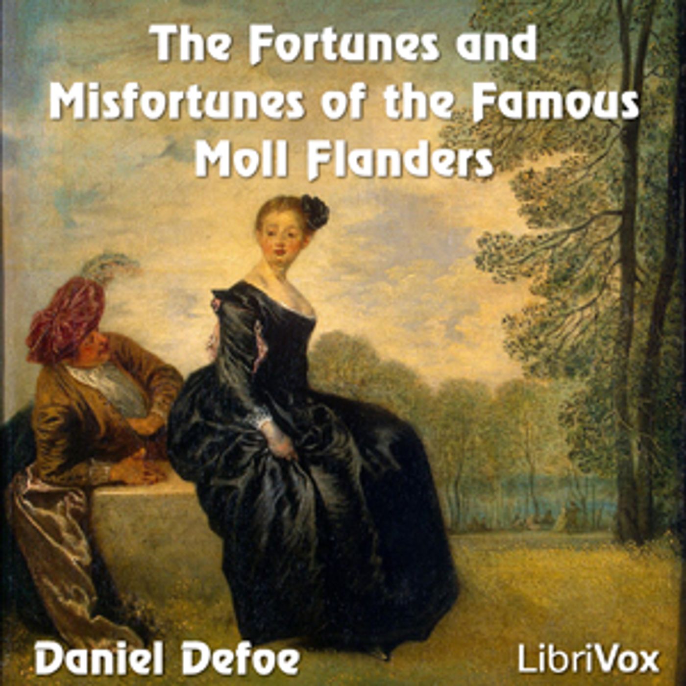 Daniel Defoe - The Fortunes and Misfortunes of the Famous Moll Flanders cover art